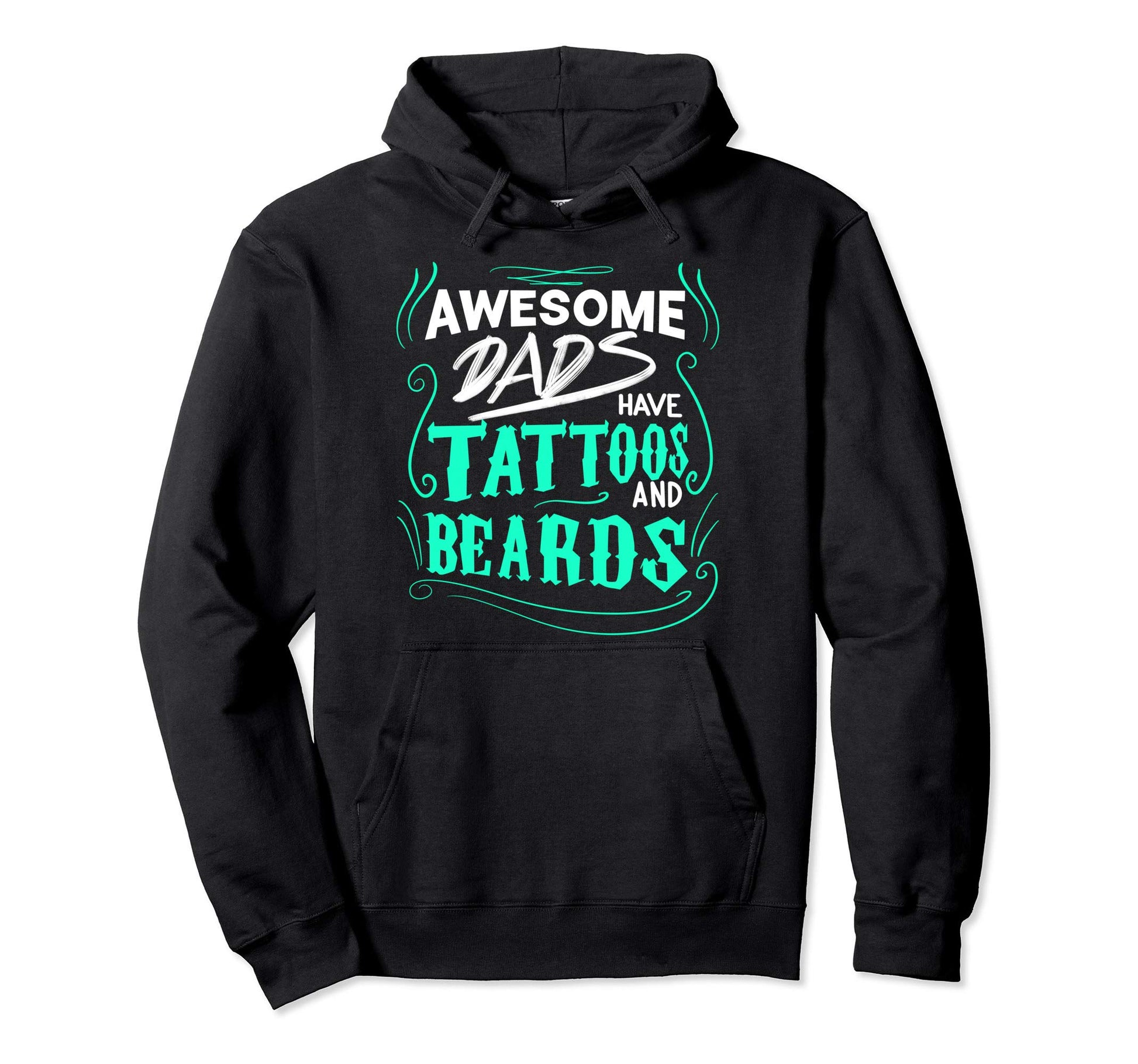 Awesome Dads Have Tattoos Beards Hoodie - Custom Art Print for Adults - T-Shirt, Sweatshirt, Hoodie
