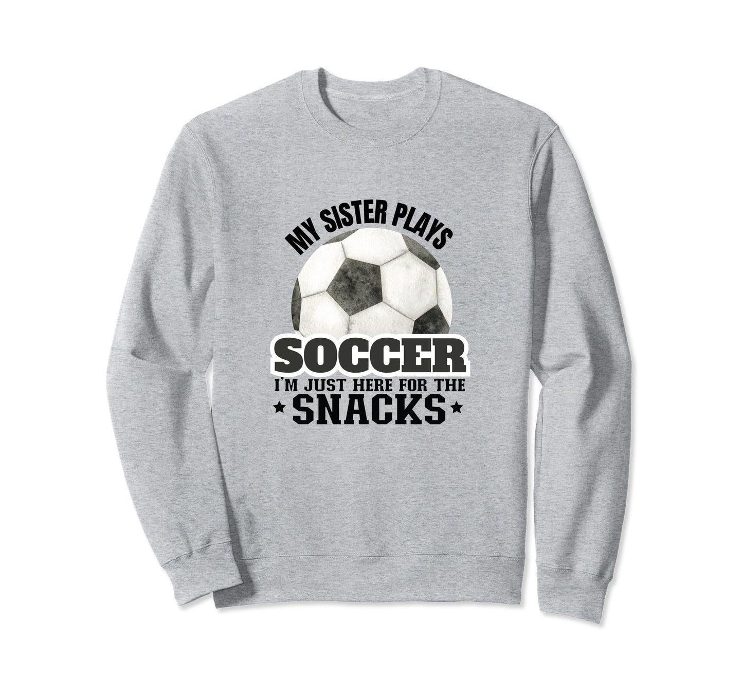 Soccer Siblings Soccer Player Sister Sweatshirt - Graphic Print Men Women - T-Shirt, Sweatshirt, Hoodie