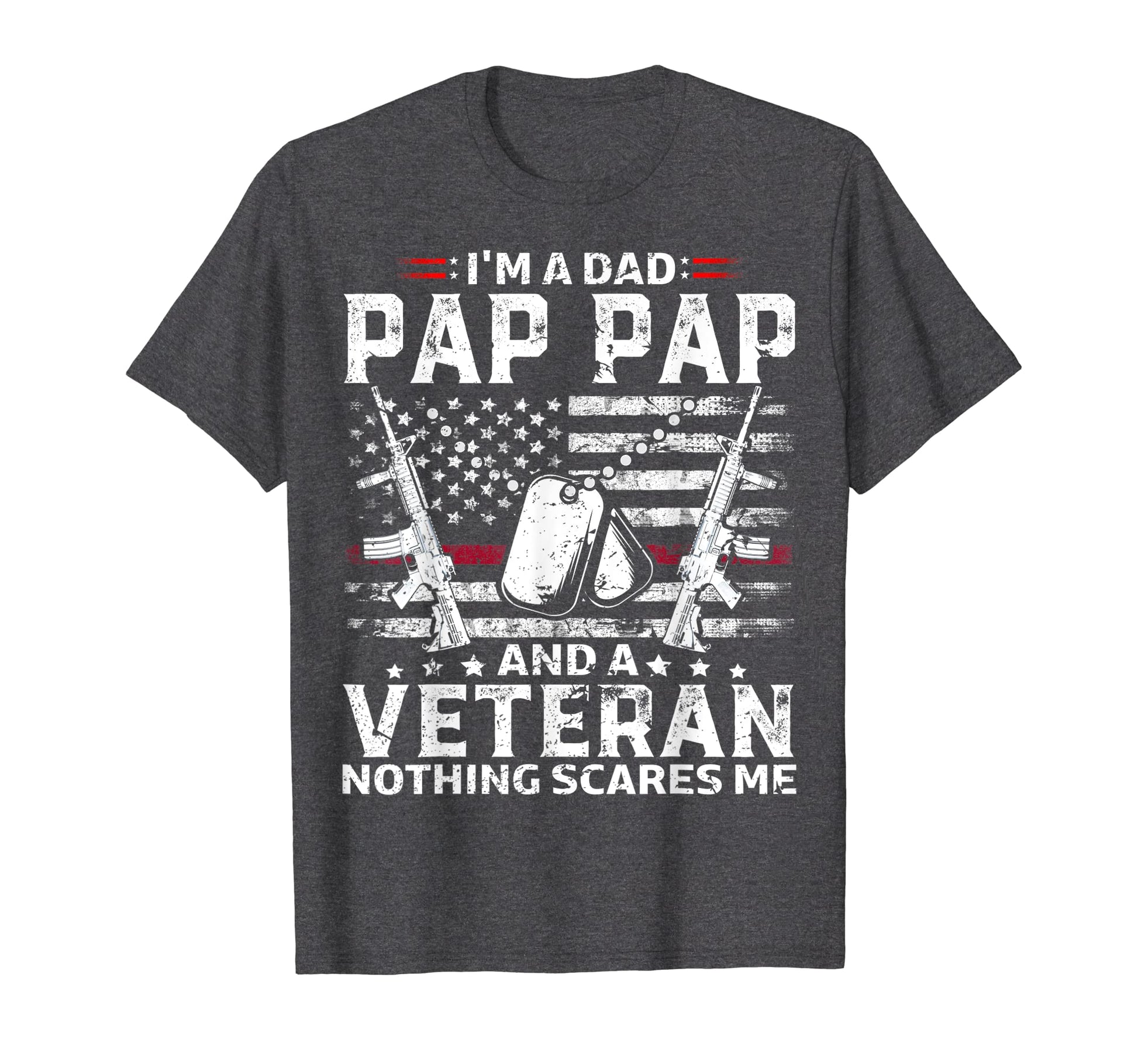 Mens Im Dad Pap Pap Veteran T-Shirt - Graphic Print Men Women - T-Shirt, Sweatshirt, Hoodie