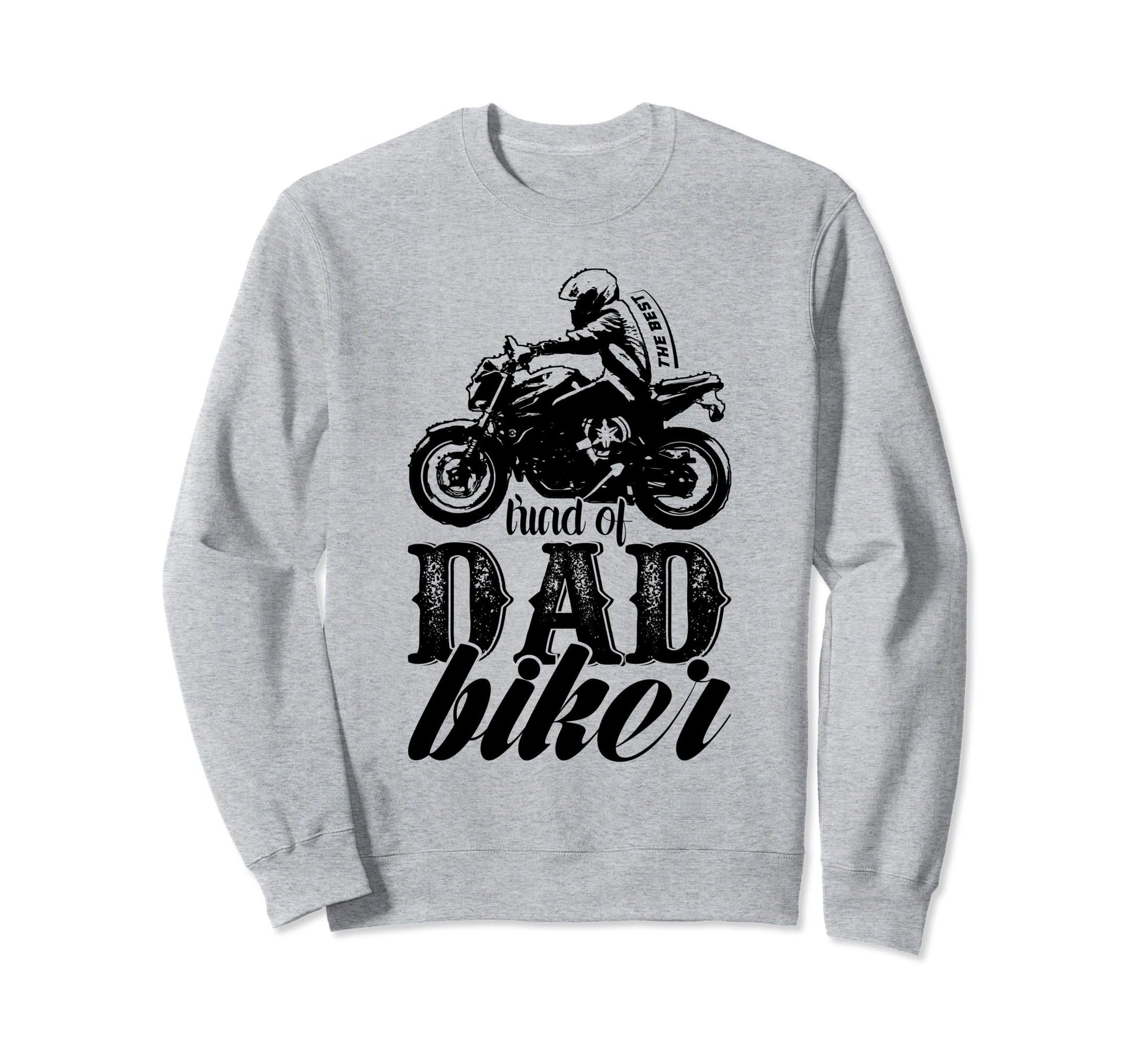 Motorcycle Biker Dad Father Gift Daddy Sweatshirt - Trendy Graphic Unisex - T-Shirt, Sweatshirt, Hoodie