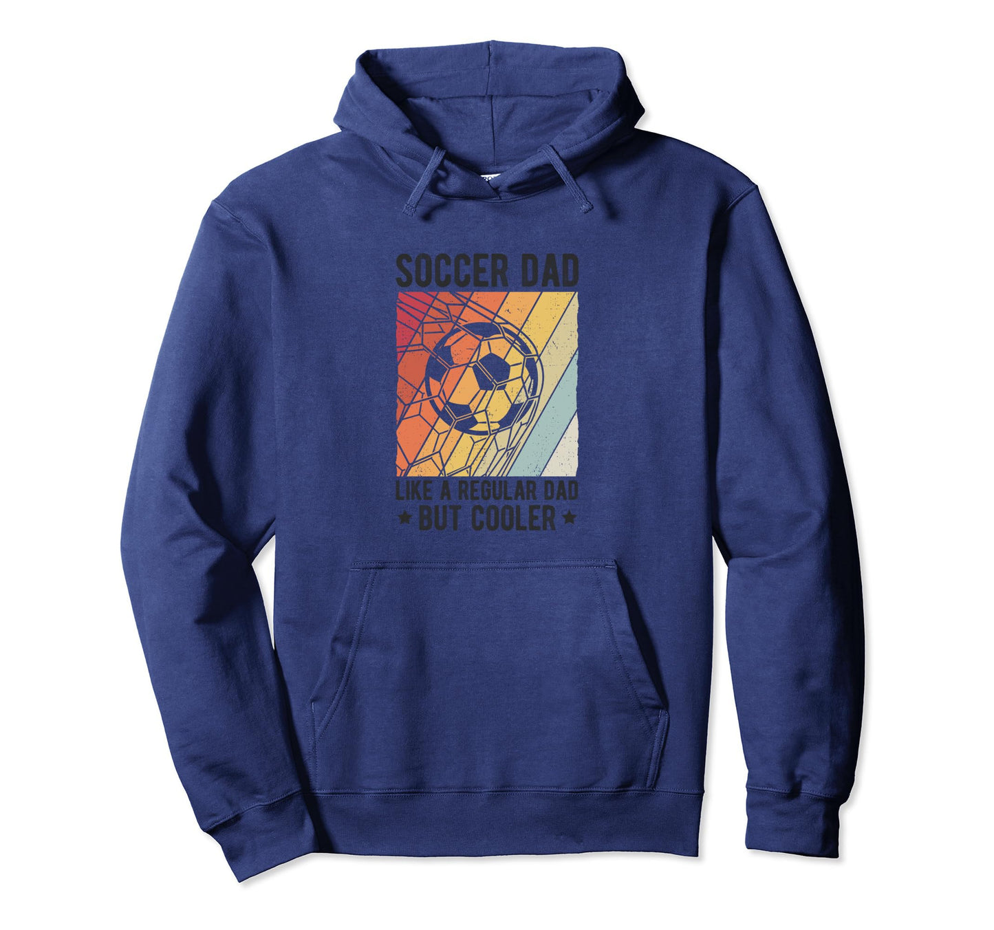 Soccer Dad Like Regular Dad But Hoodie - Custom Art Print for Adults - T-Shirt, Sweatshirt, Hoodie