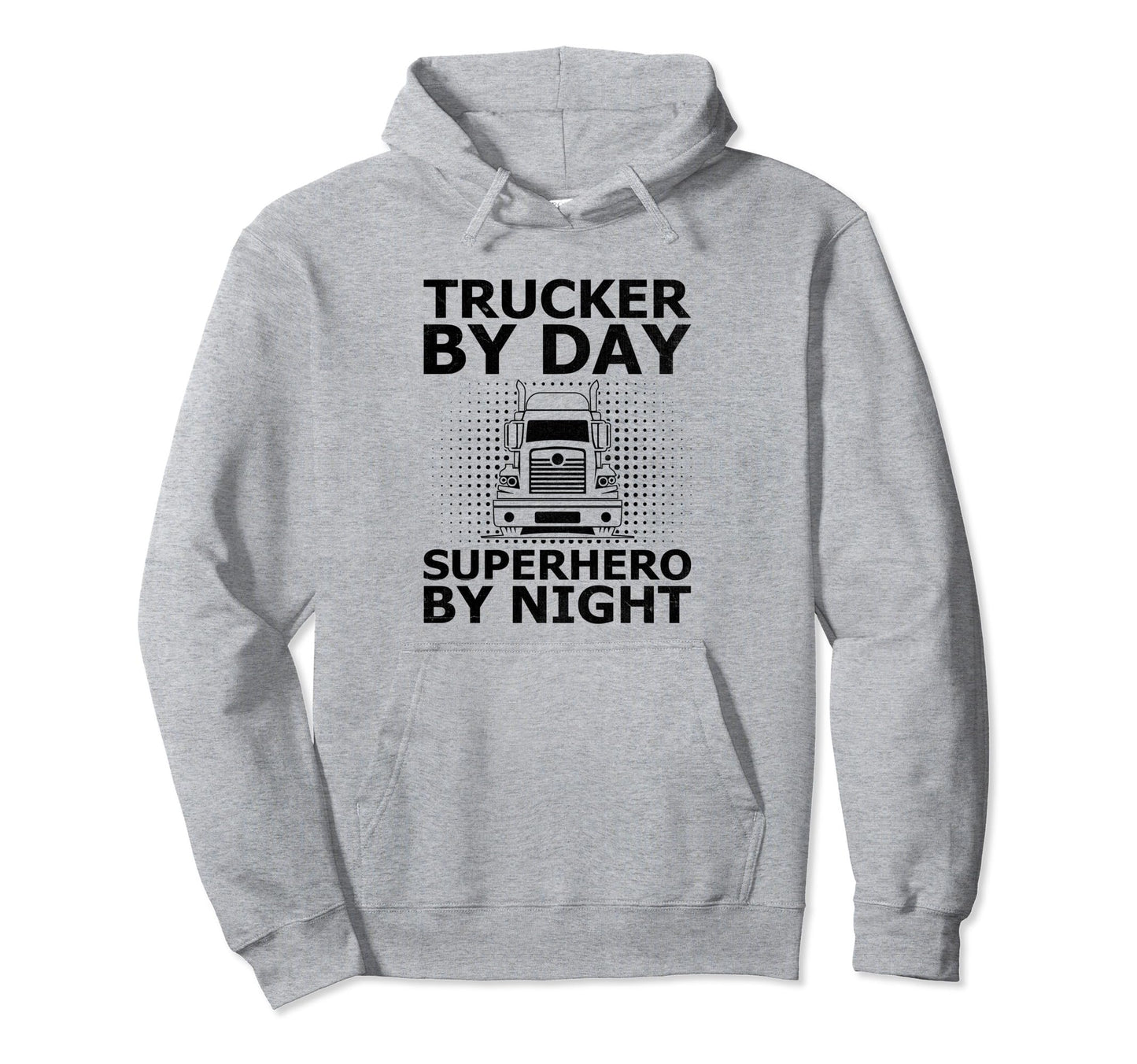 Trucker Driving Dad Trucker Father Hoodie - Streetwear Style for Adults - T-Shirt, Sweatshirt, Hoodie
