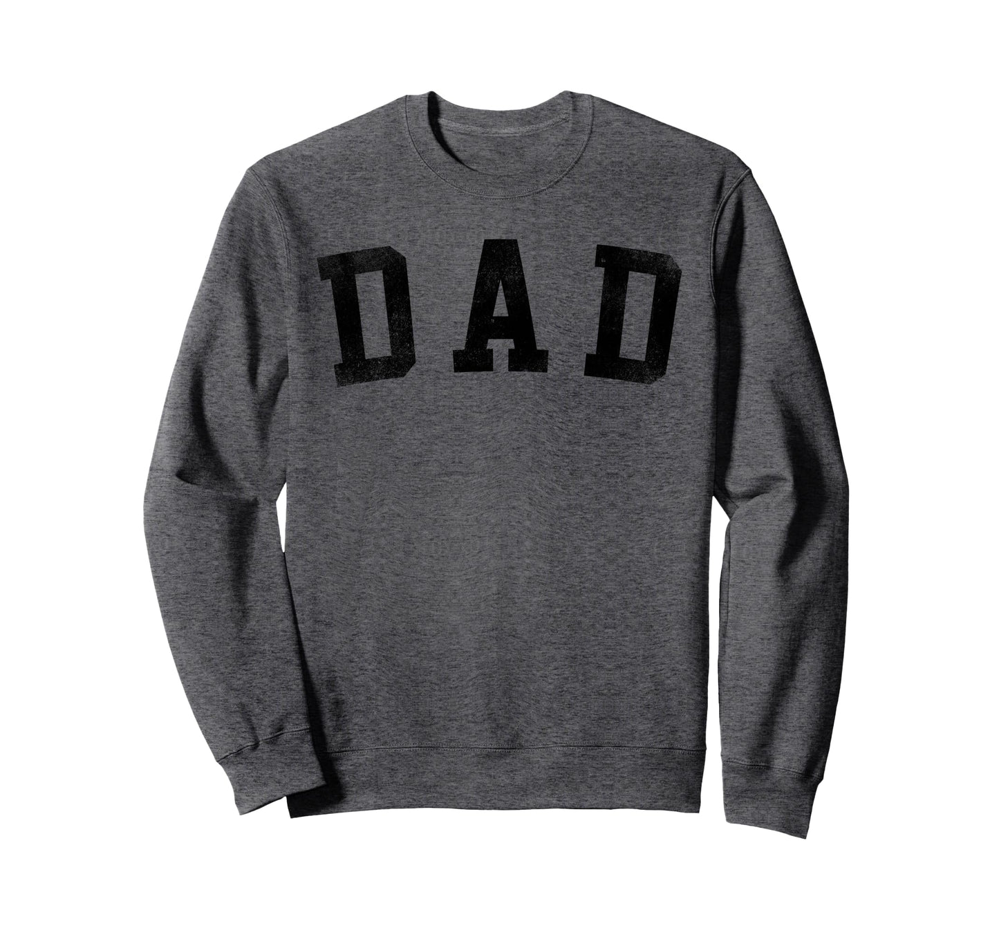 Best Dad Gifts Fathers Day Bold Sweatshirt - Fun Novelty Design for Adults - T-Shirt, Sweatshirt, Hoodie