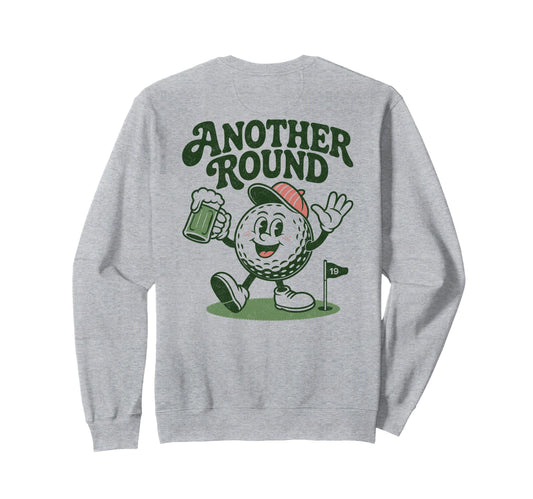 Another Round Funny Golf Drinking Sweatshirt - Fun Novelty Design Men Women - T-Shirt, Sweatshirt, Hoodie