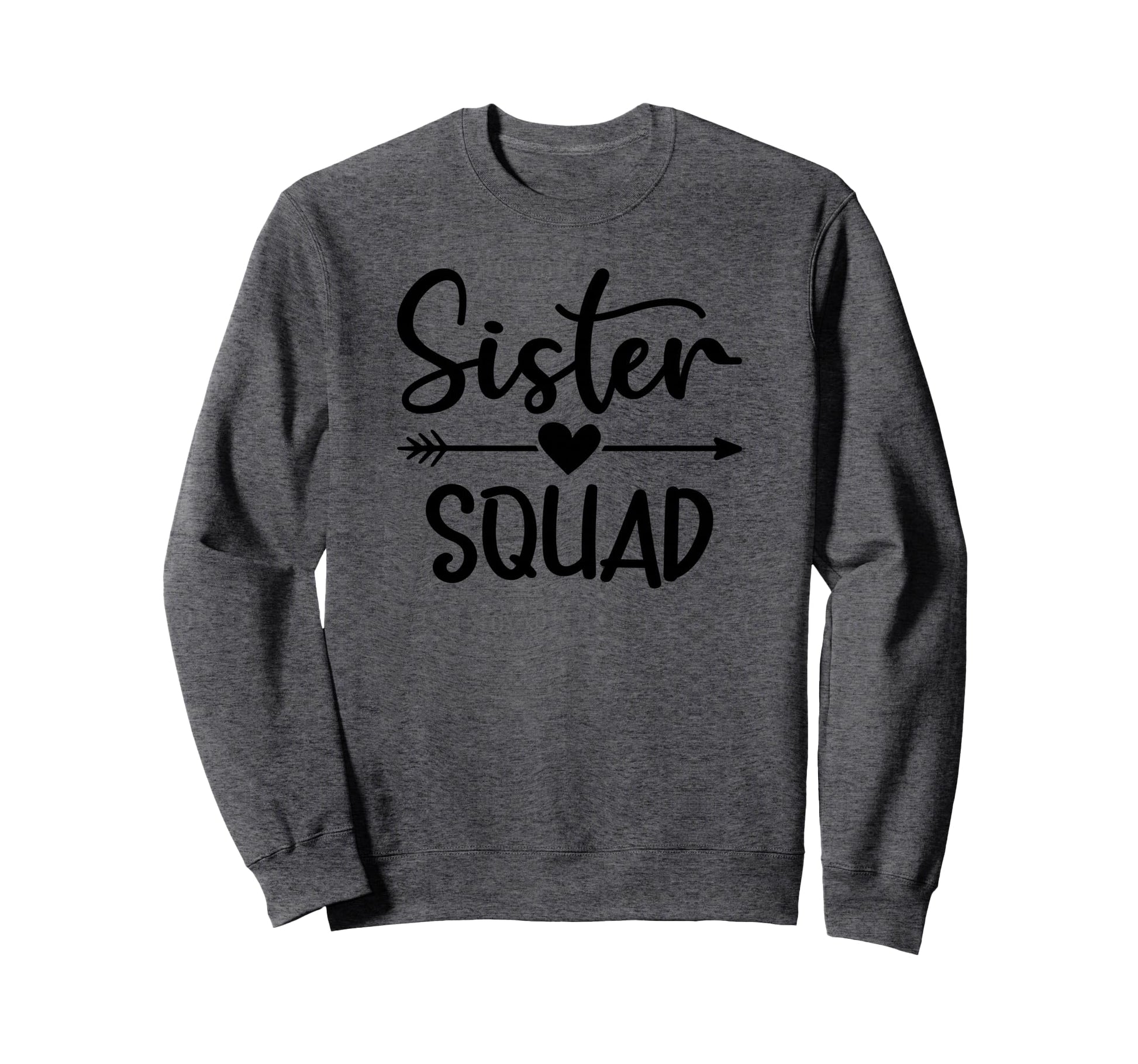 Sister Squad Sweatshirt - Aesthetic Graphic Men Women - T-Shirt, Sweatshirt, Hoodie