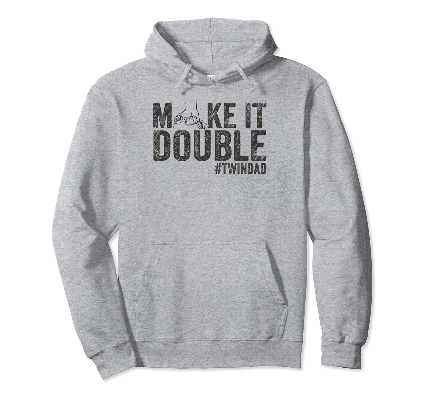 Make It Double Twin Dad New Dad Hoodie - Trendy Graphic for Adults - T-Shirt, Sweatshirt, Hoodie