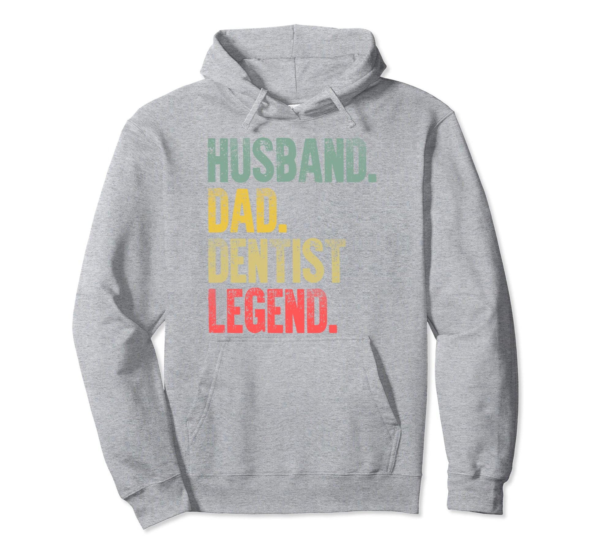 Funny Husband Dad Dentist Legend Hoodie - Novelty Apparel for Adults - T-Shirt, Sweatshirt, Hoodie