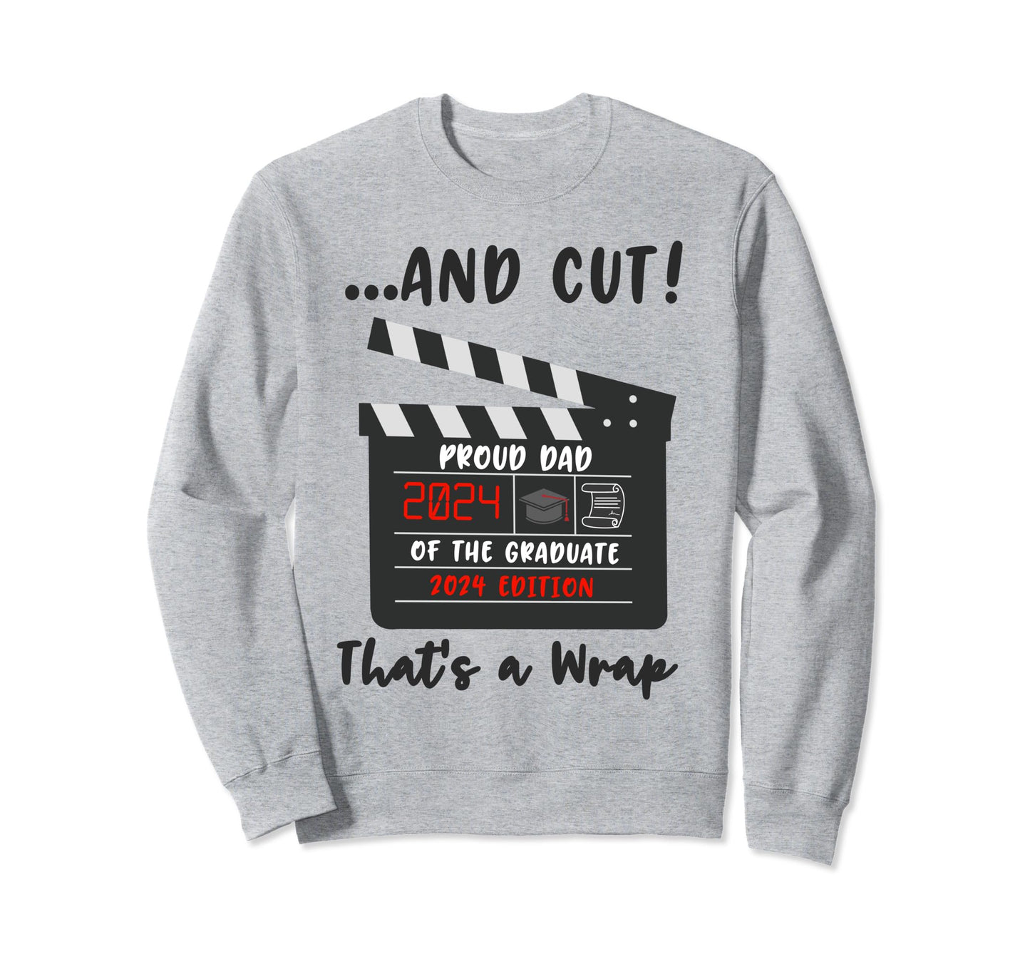 Proud Dad Graduate 2024 Sweatshirt - Minimalist Print for Adults - T-Shirt, Sweatshirt, Hoodie