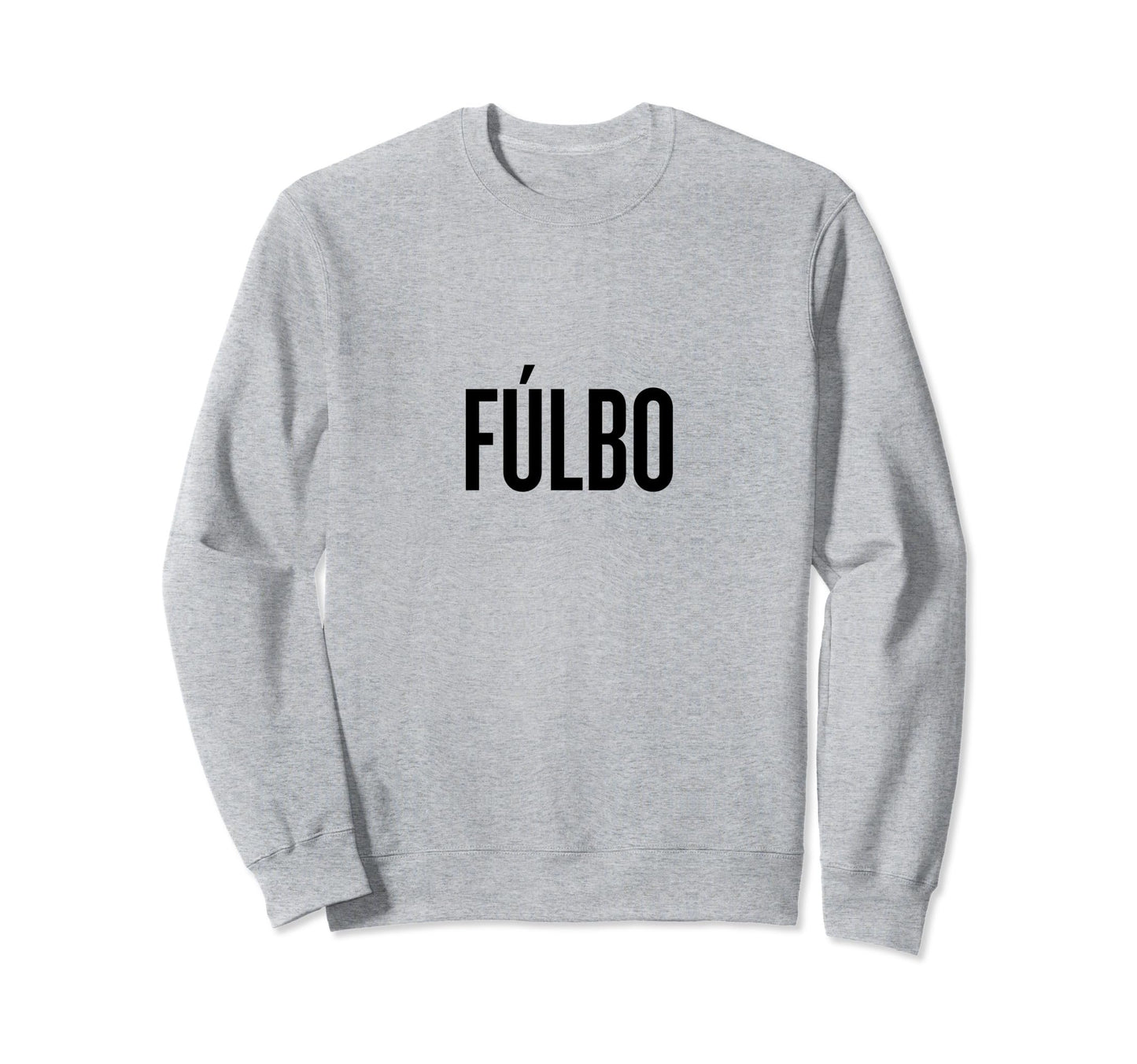 Fulbo Soccer Fans Related Products Sweatshirt - Unique Graphic for Adults - T-Shirt, Sweatshirt, Hoodie