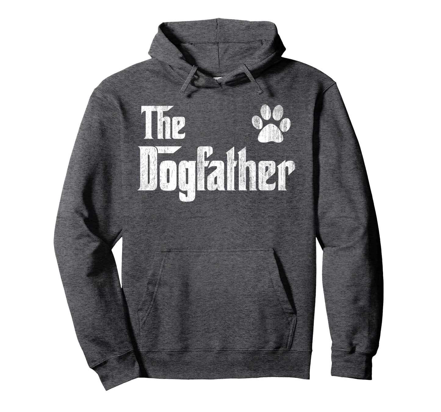 Dogfather Gift Dog Dad Gift Hoodie - Casual Everyday Wear Unisex - T-Shirt, Sweatshirt, Hoodie