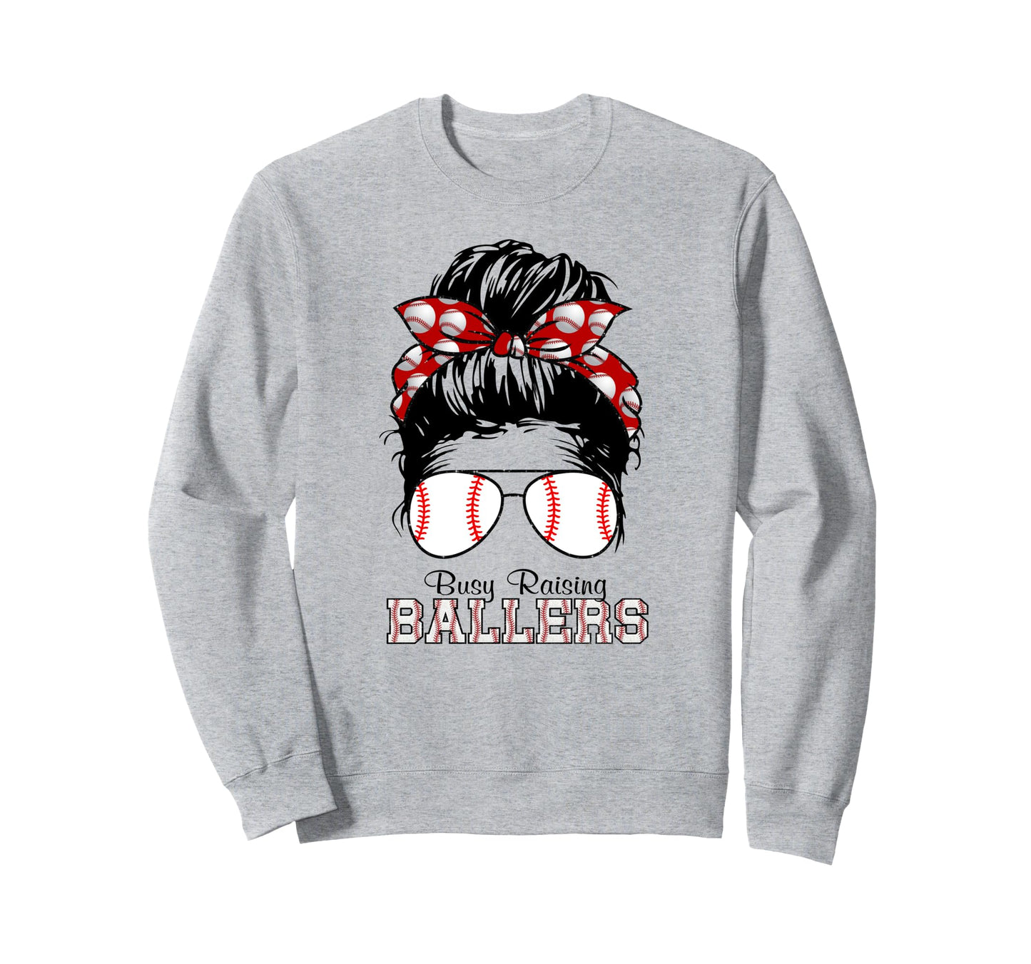 Busy Raising Ballers Messy Bun Funny Sweatshirt - Graphic Print for Adults - T-Shirt, Sweatshirt, Hoodie