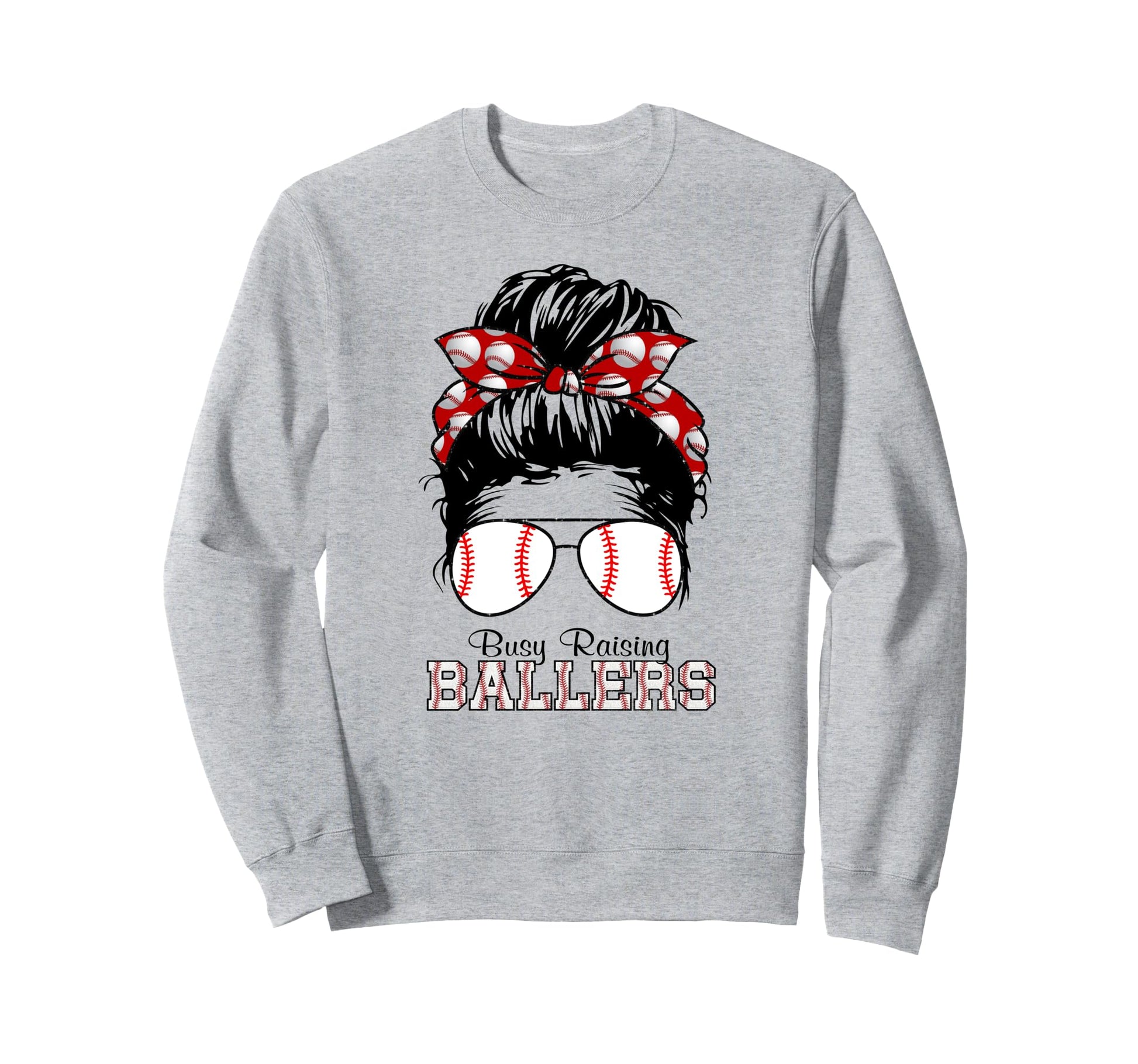Busy Raising Ballers Messy Bun Funny Sweatshirt - Graphic Print for Adults - T-Shirt, Sweatshirt, Hoodie