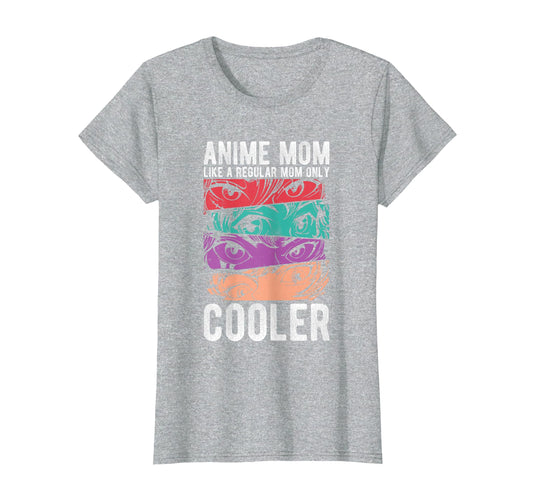 Anime Mom Like Regular Mom Only Cooler T-Shirt - Graphic Print for Adults - T-Shirt, Sweatshirt, Hoodie