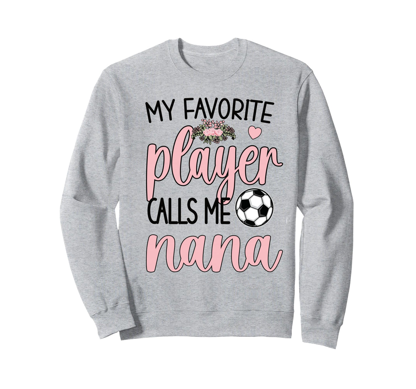 My Favorite Soccer Player Calls Sweatshirt - Minimalist Print for Adults - T-Shirt, Sweatshirt, Hoodie
