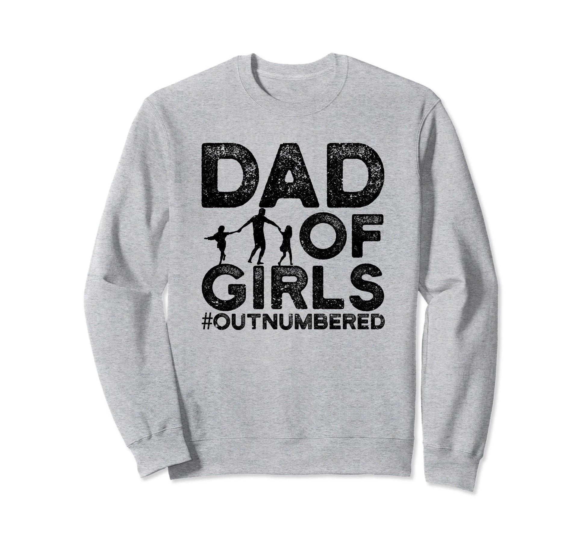 Dad Outnumbered Dads Father Funny Sweatshirt - Minimalist Print Men Women - T-Shirt, Sweatshirt, Hoodie