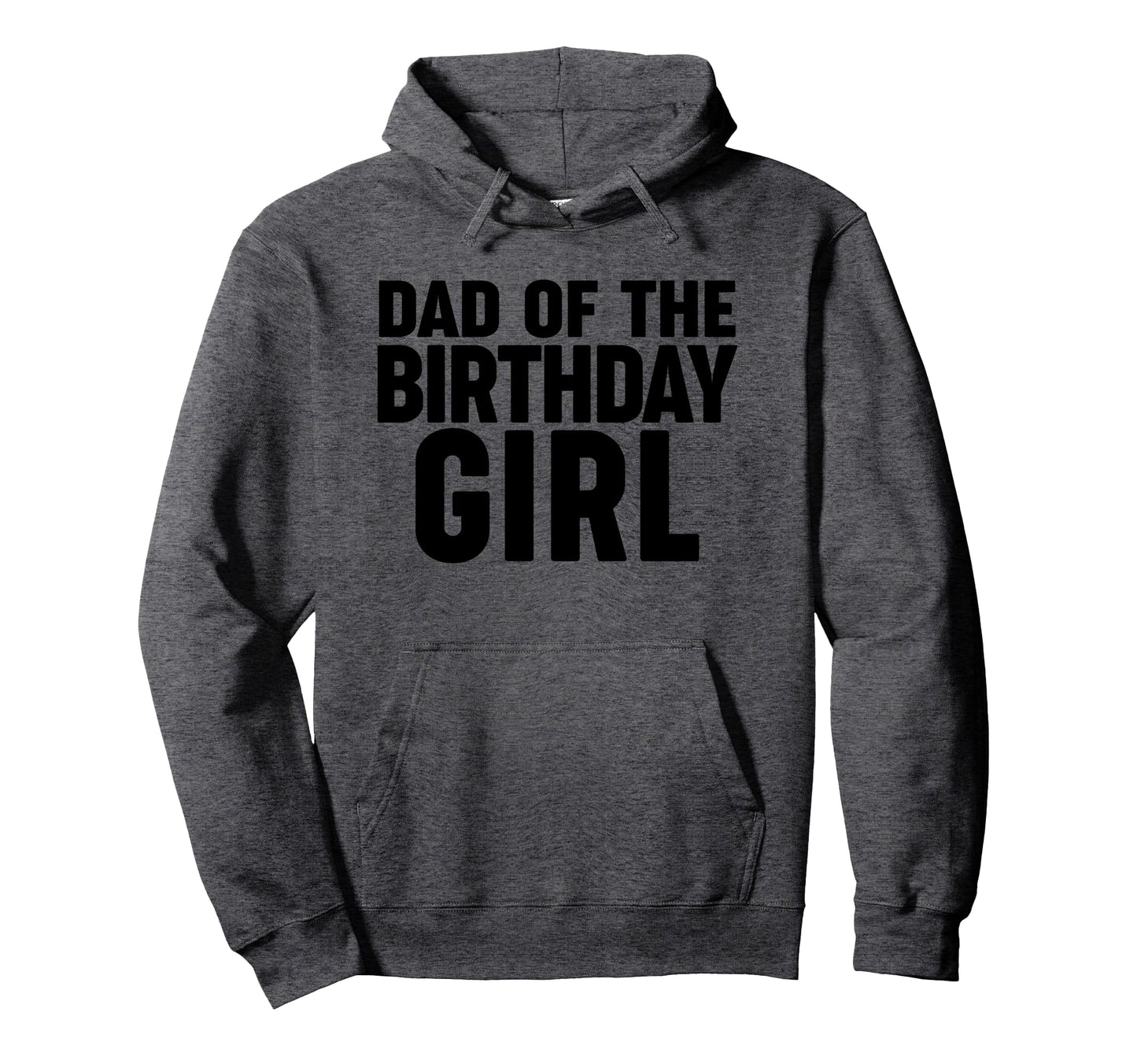 Dad Birthday Hoodie - Streetwear Style Men Women - T-Shirt, Sweatshirt, Hoodie