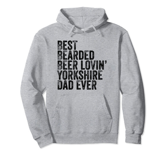 Bearded Dad Beer Yorkshire Lover Funny Dog Hoodie - Novelty Apparel Unisex - T-Shirt, Sweatshirt, Hoodie