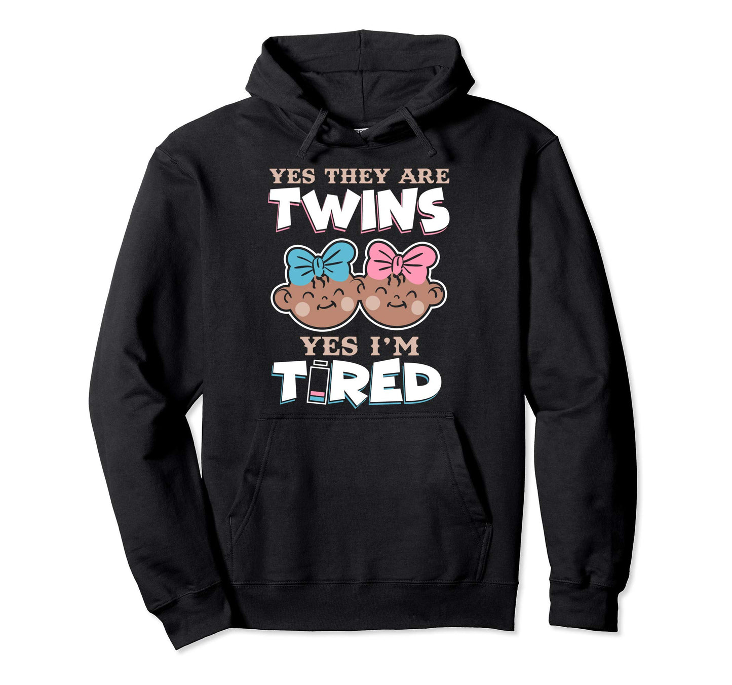 Funny Yes They Are Twins Yes Im Tired Hoodie - Novelty Apparel Men Women - T-Shirt, Sweatshirt, Hoodie