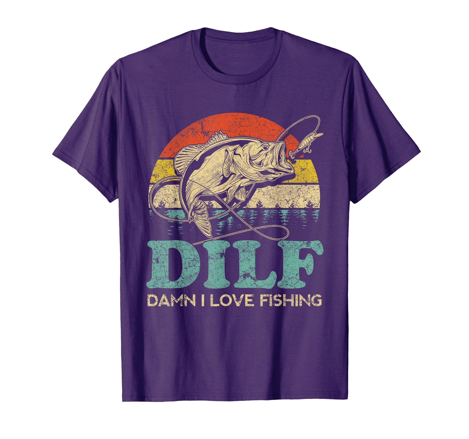 Dilf Damn I Love Fishing Funny Fishermen T-Shirt - Streetwear Style Unisex - T-Shirt, Sweatshirt, Hoodie