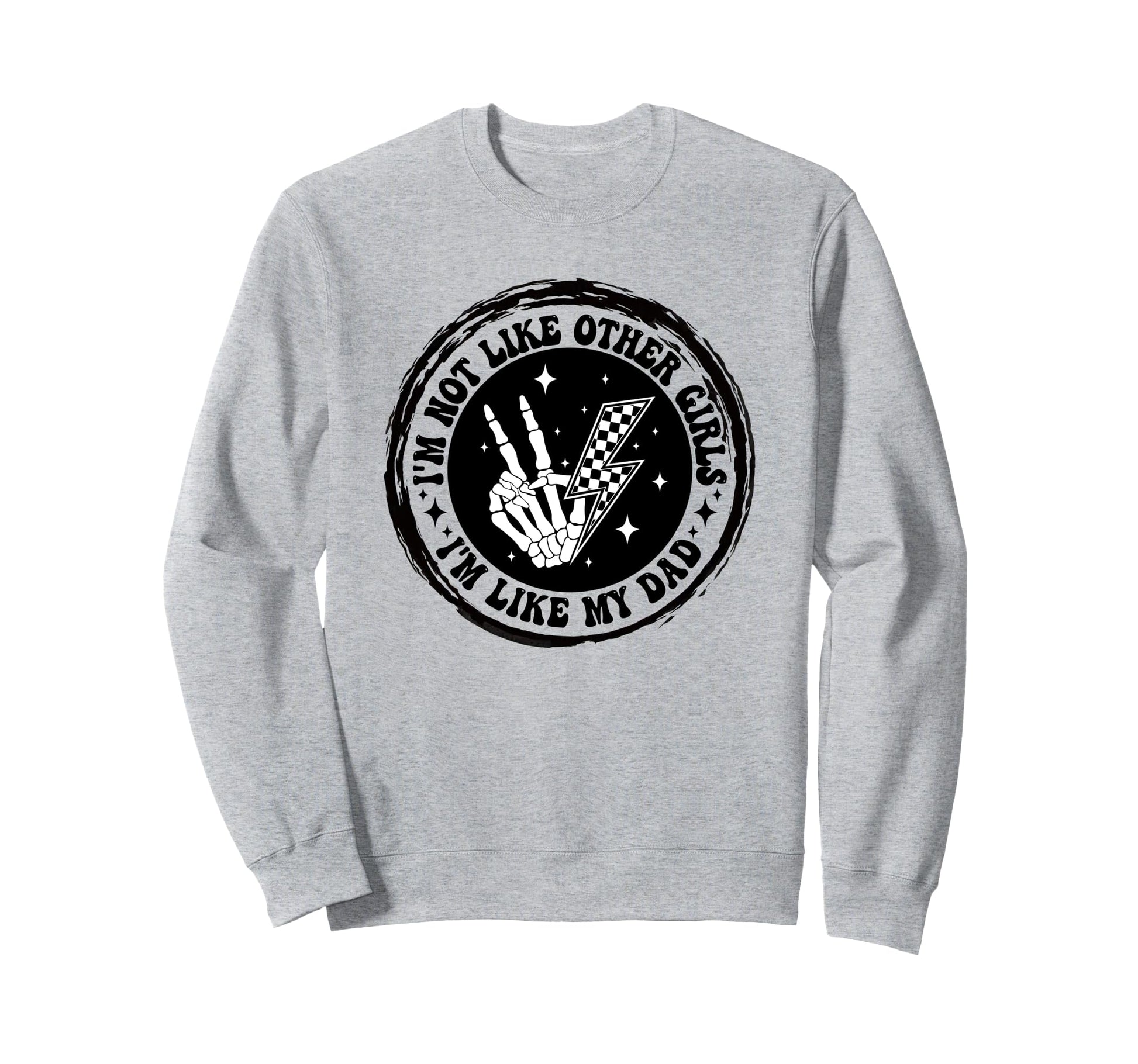 Im Not Like Other Im Like Dad Sweatshirt - Streetwear Style for Adults - T-Shirt, Sweatshirt, Hoodie