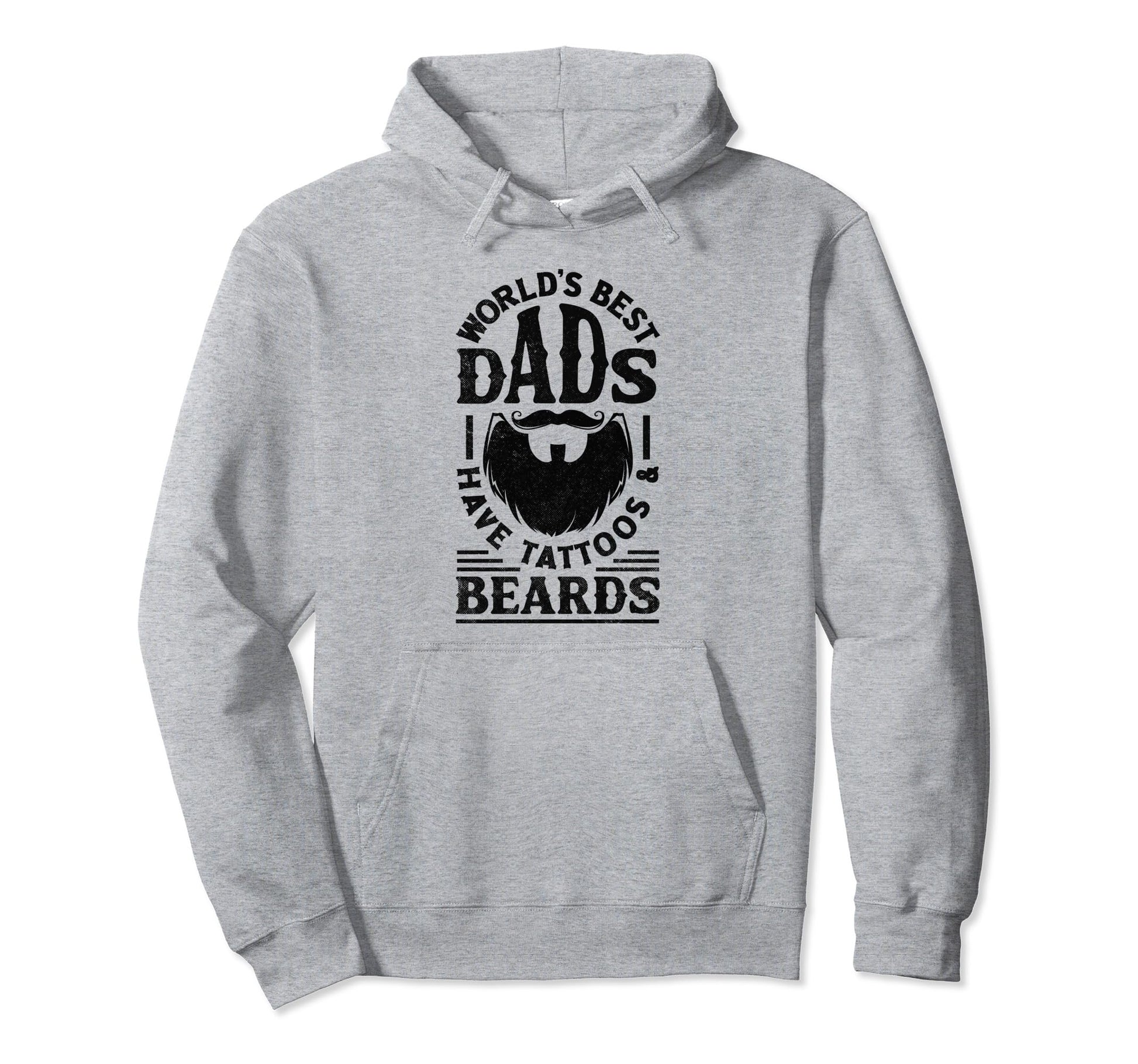 Dads Have Beards And Tattoos Hoodie - Casual Everyday Wear for Adults - T-Shirt, Sweatshirt, Hoodie