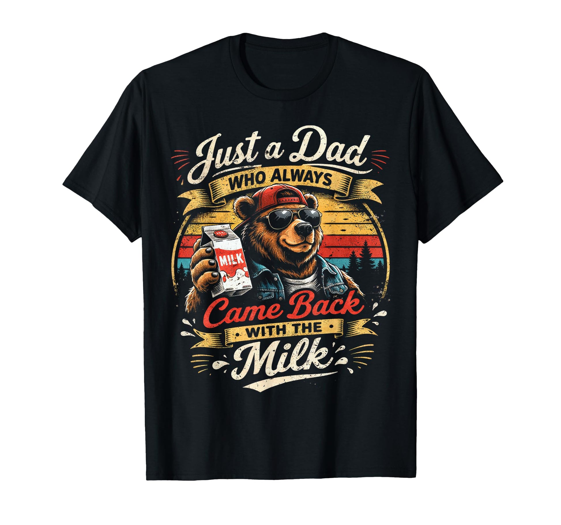 Papa Bear Just Dad Who Always Came Back T-Shirt - Novelty Apparel Unisex - T-Shirt, Sweatshirt, Hoodie
