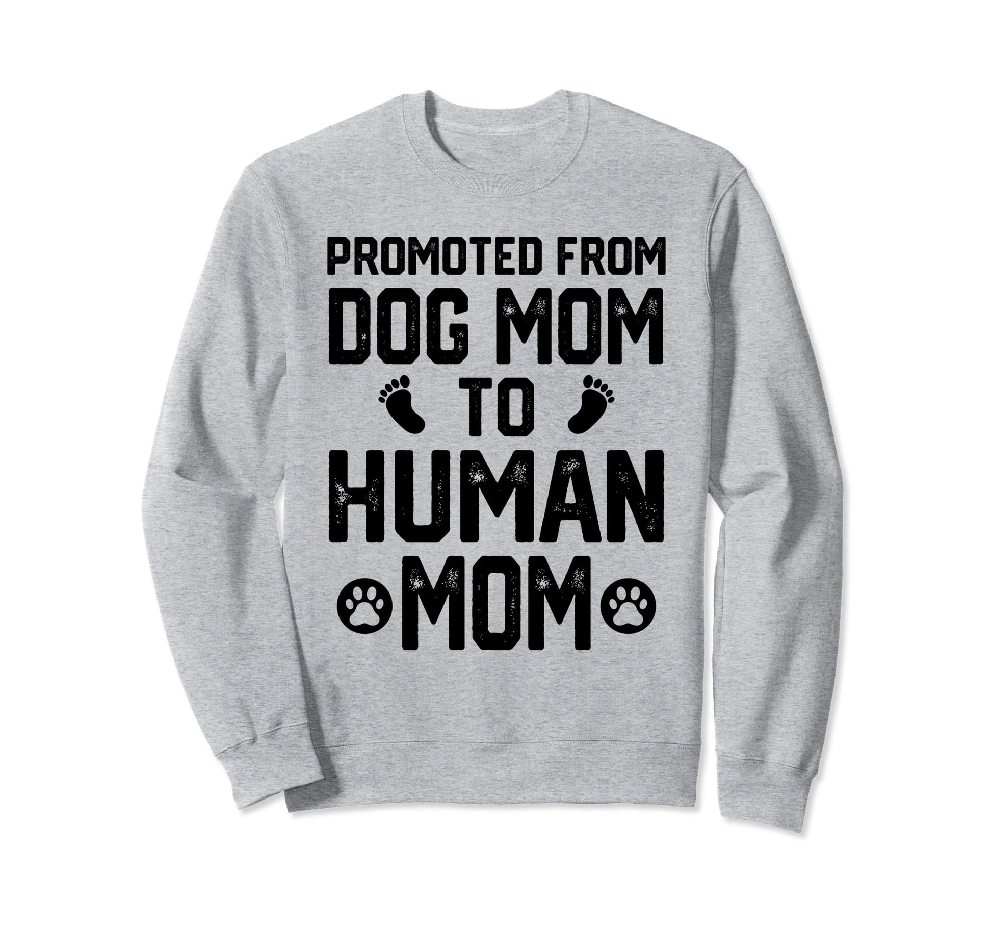 Promoted From Dog Dad To Human Dad Sweatshirt - Novelty Apparel for Adults - T-Shirt, Sweatshirt, Hoodie