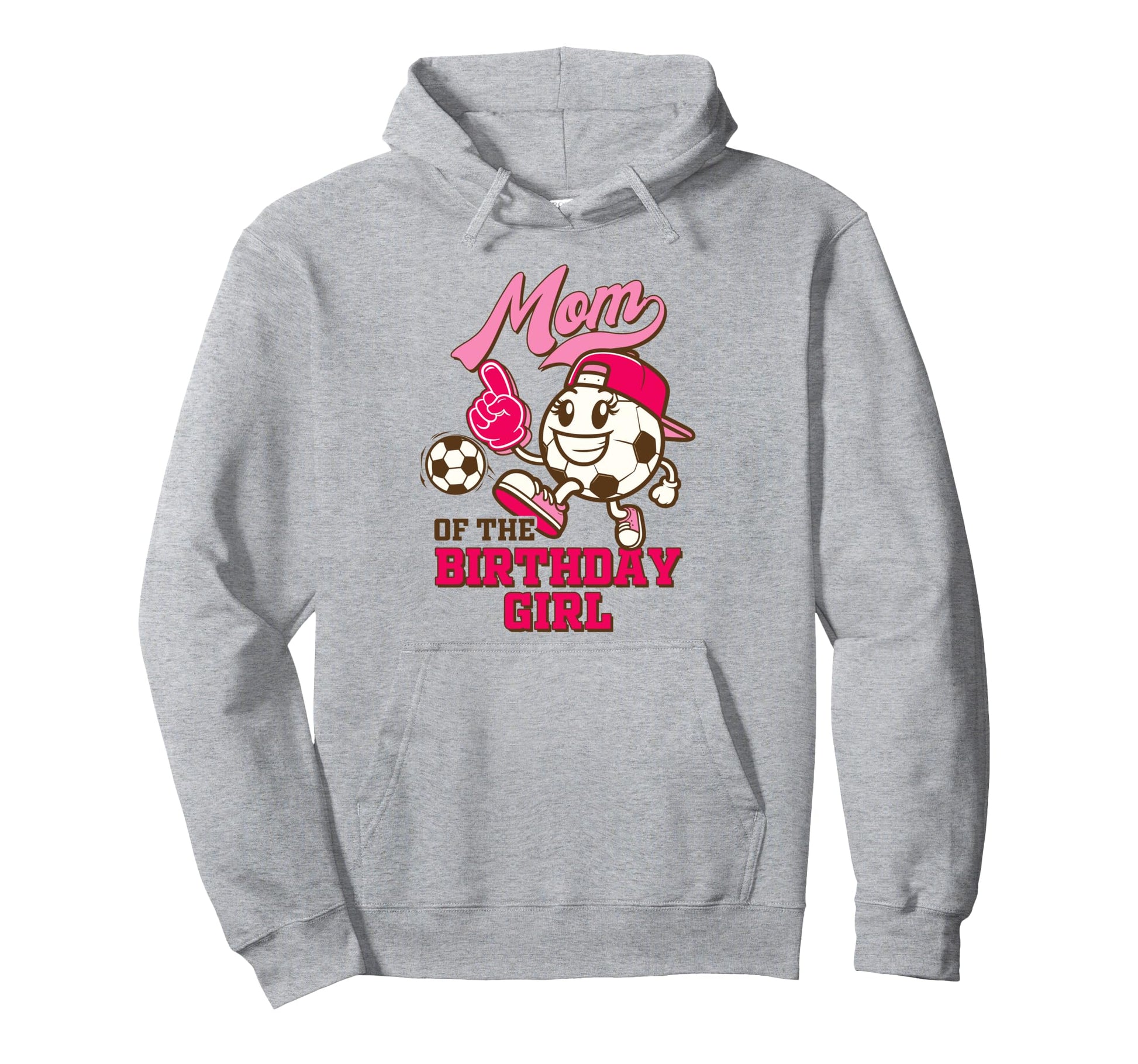 Soccer Mama Birthday Party Daughter Mom Hoodie - Novelty Apparel Men Women - T-Shirt, Sweatshirt, Hoodie