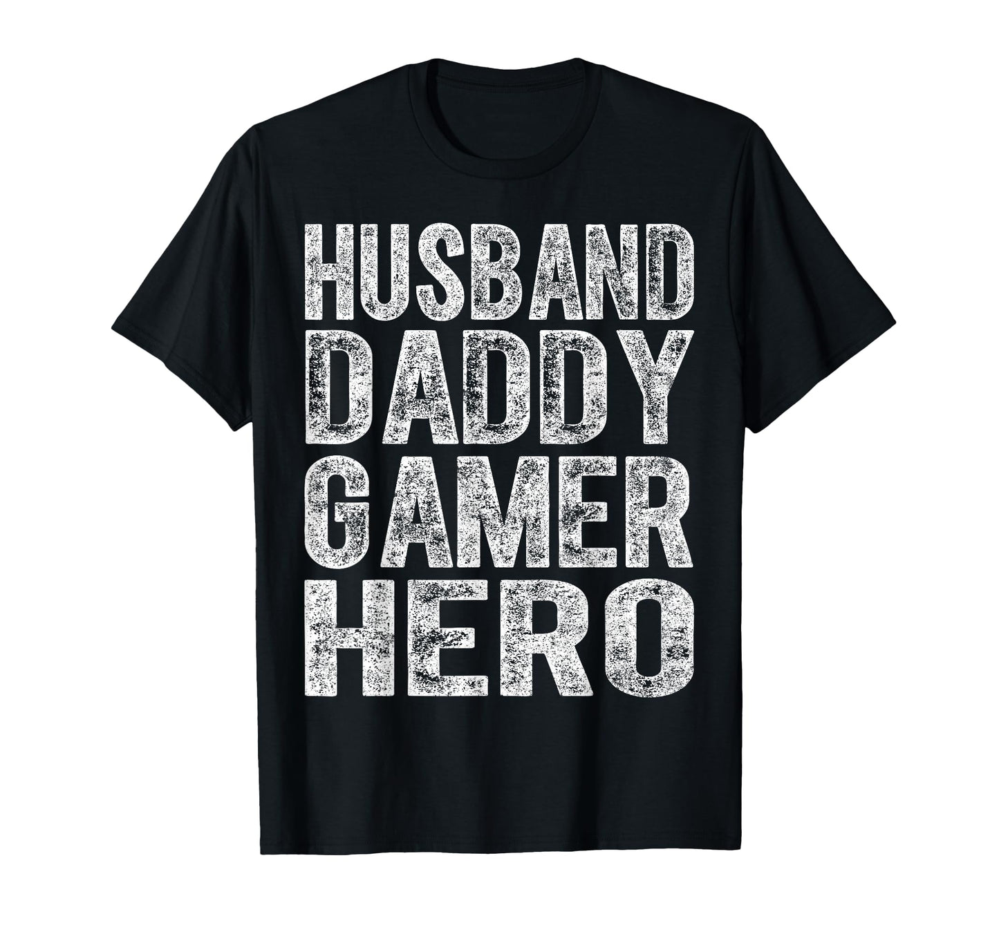 Husband Daddy Gamer Hero Video T-Shirt - Casual Everyday Wear Men Women - T-Shirt, Sweatshirt, Hoodie