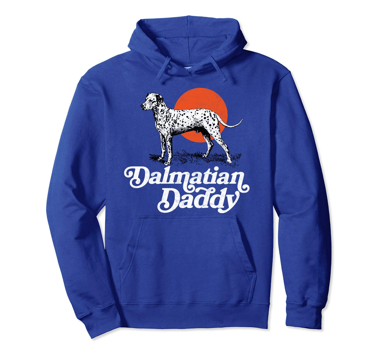 Dalmatian Daddy Funny 80S Dalmatian Hoodie - Streetwear Style Men Women - T-Shirt, Sweatshirt, Hoodie