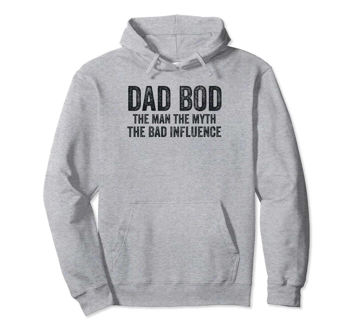 Dad Bod Myth Bad Influence Funny Dad Joke Hoodie - Unique Graphic Unisex - T-Shirt, Sweatshirt, Hoodie
