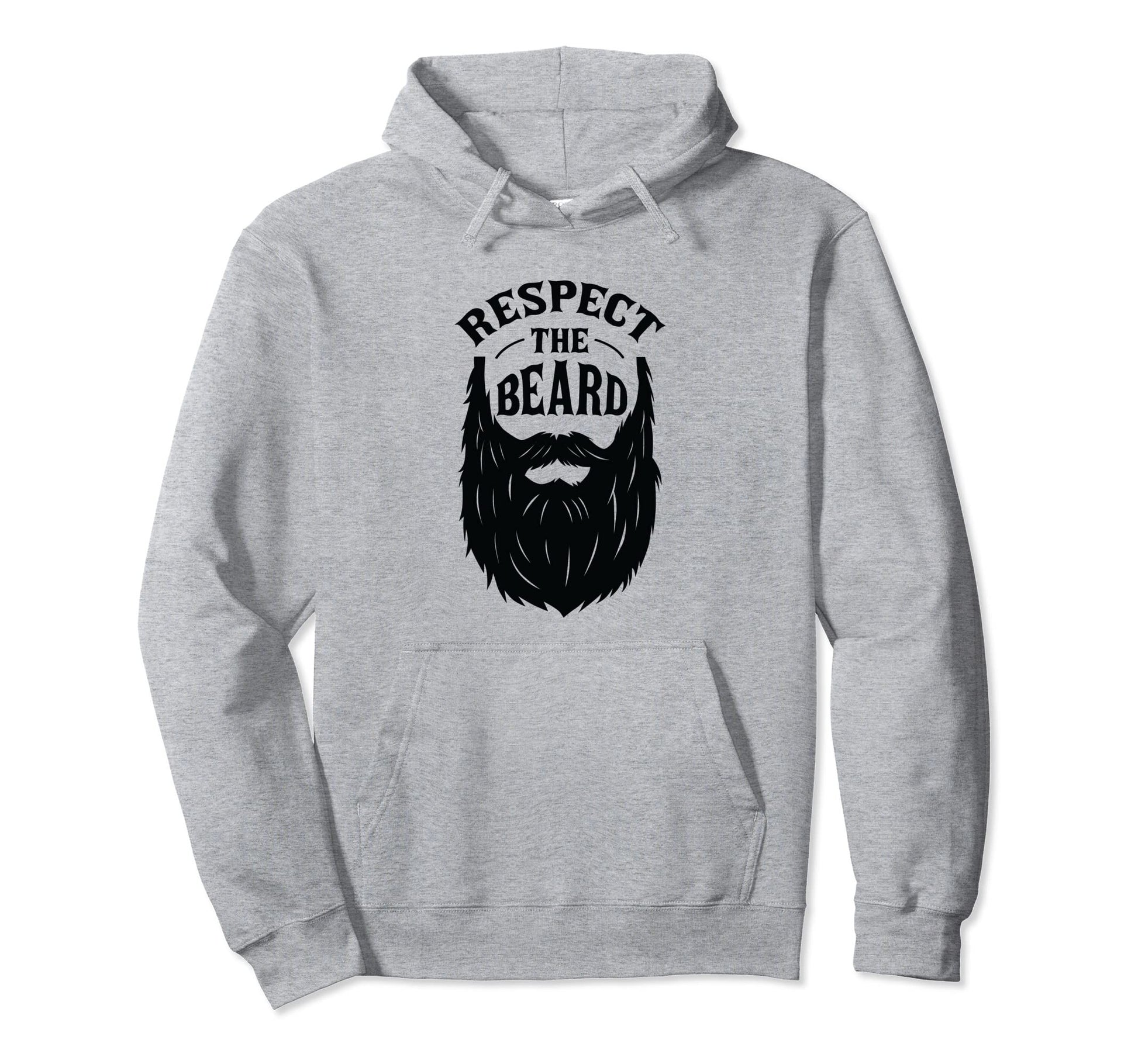 Respect Beard Funny Family Hoodie - Casual Everyday Wear for Adults - T-Shirt, Sweatshirt, Hoodie