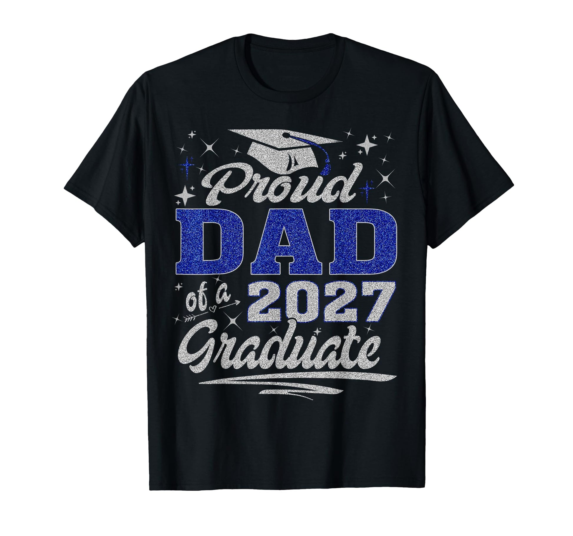 Proud Dad Class 2027 Graduate Senior T-Shirt - Streetwear Style Unisex - T-Shirt, Sweatshirt, Hoodie