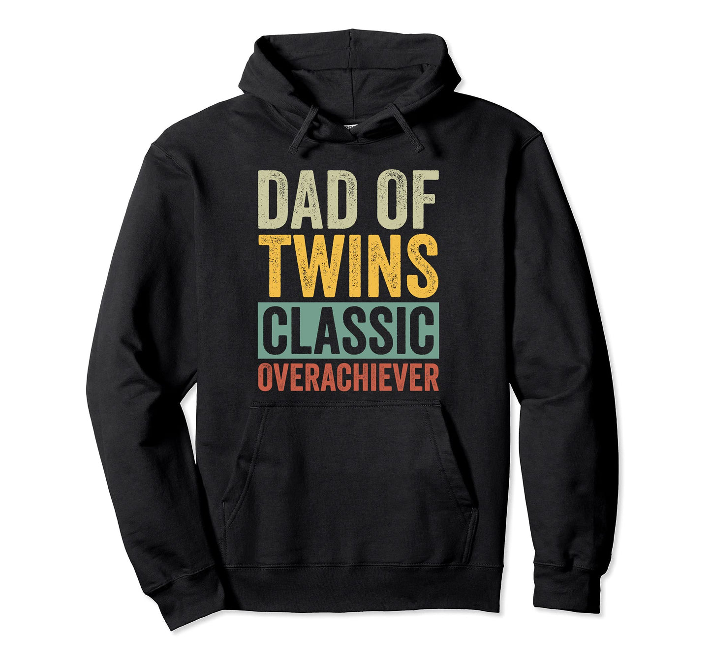 Dad Twins Overachiever Hoodie - Aesthetic Graphic for Adults - T-Shirt, Sweatshirt, Hoodie