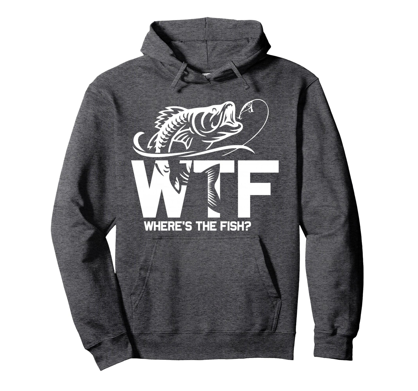 Wtf Wheres Fish Funny Fishing Lover Gift Hoodie - Graphic Print for Adults - T-Shirt, Sweatshirt, Hoodie