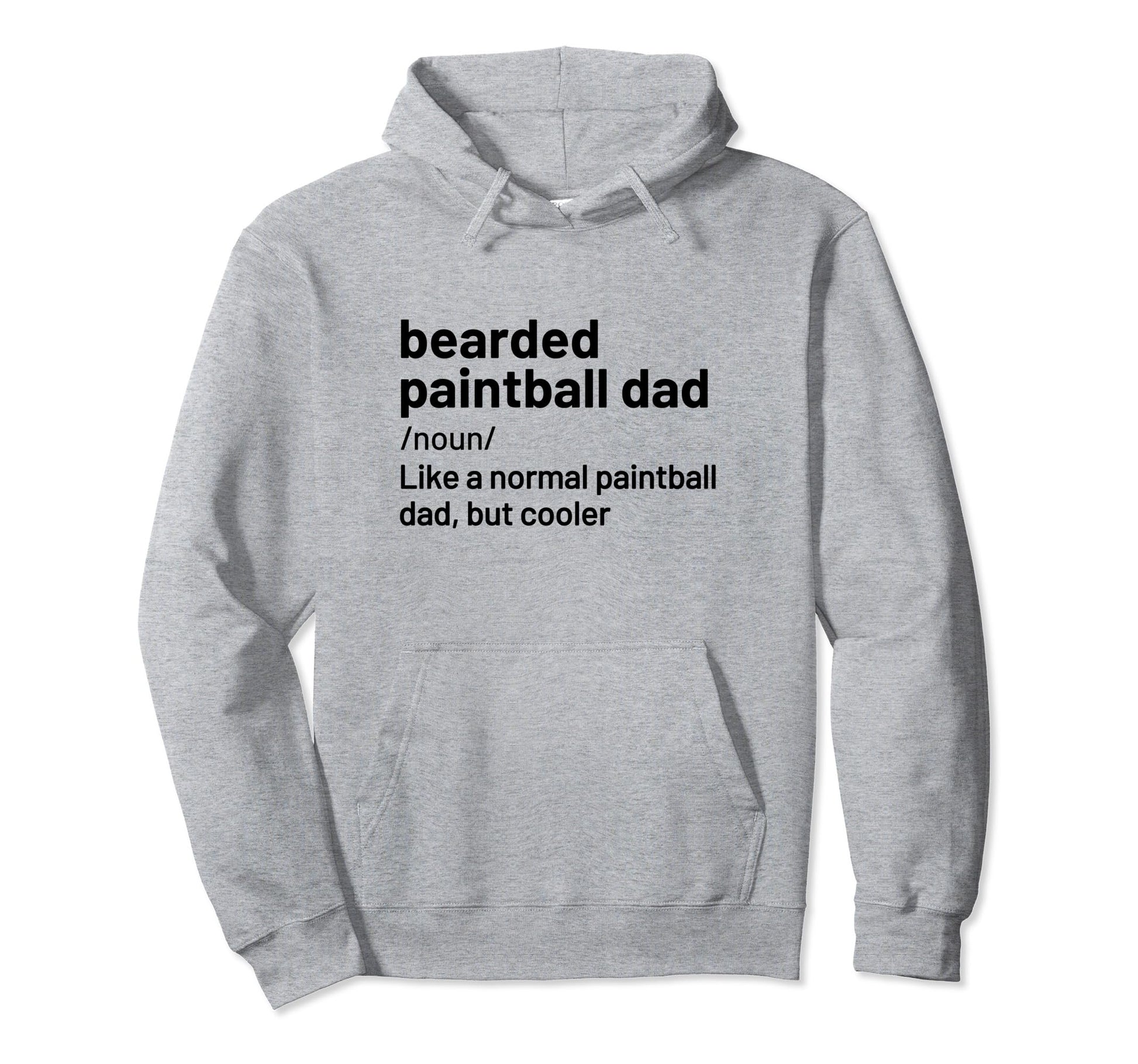 Paintball Dad Bearded Definition Hoodie - Fun Novelty Design Unisex - T-Shirt, Sweatshirt, Hoodie