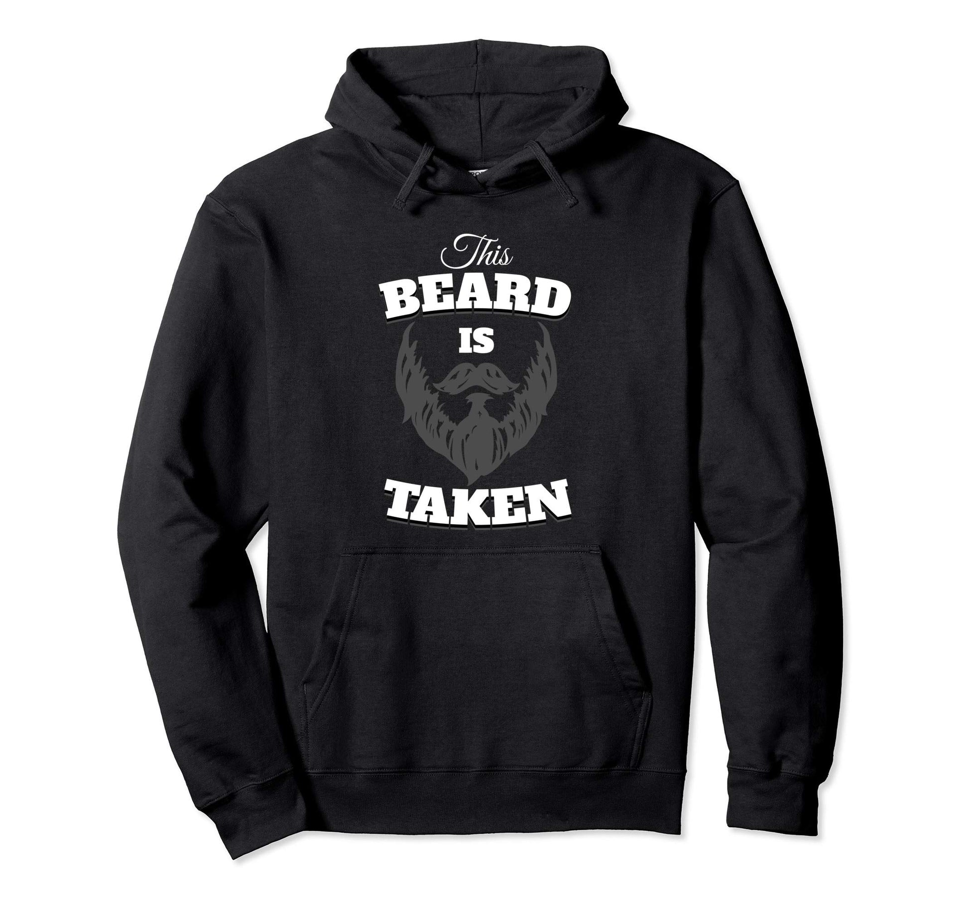Funny This Beard Is Taken Dad Husband Hoodie - Minimalist Print for Adults - T-Shirt, Sweatshirt, Hoodie