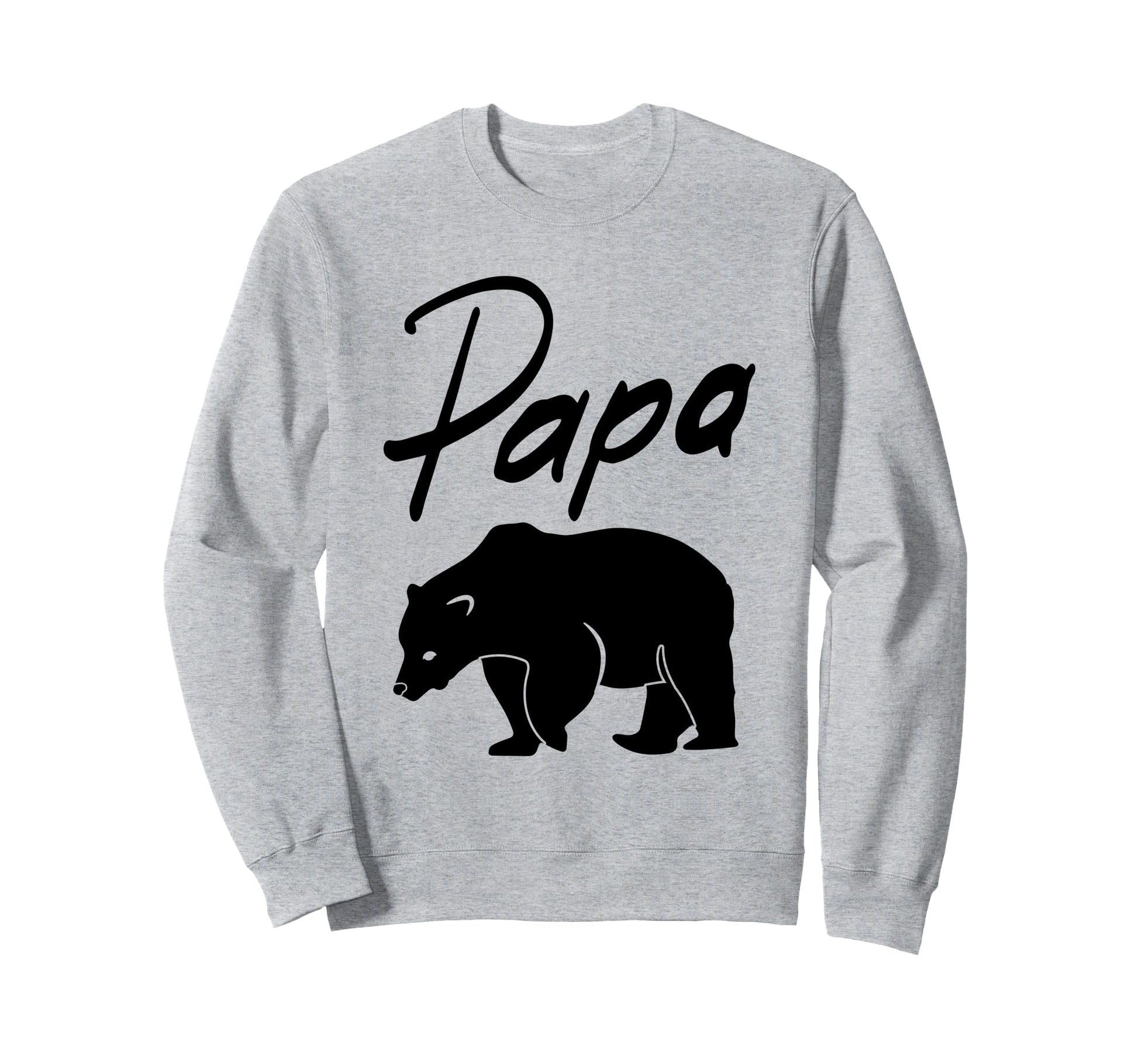 Fathers Day Funny Papa Bear Sweatshirt - Trendy Graphic for Adults - T-Shirt, Sweatshirt, Hoodie