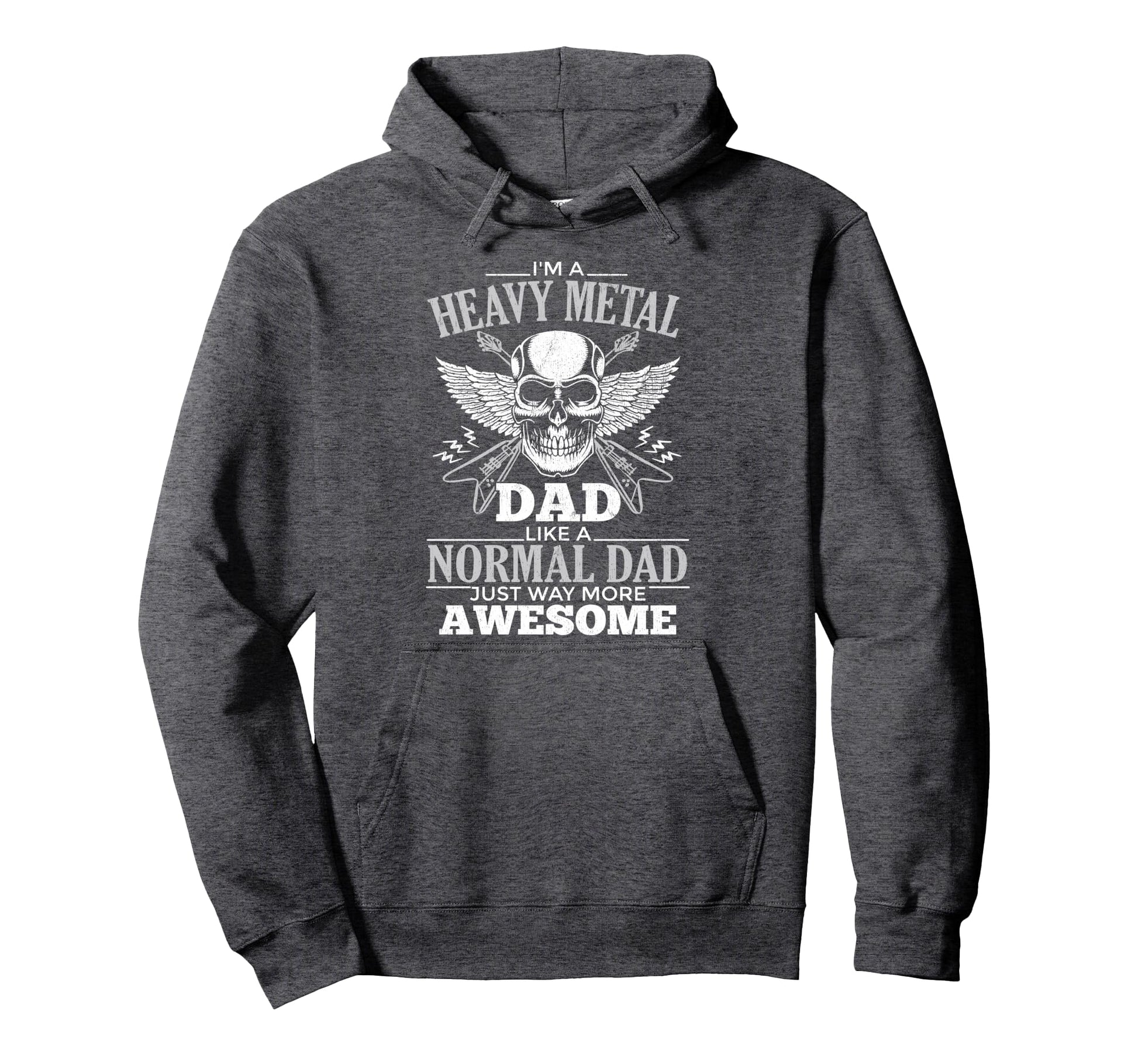 Heavy Metal Dad Punk Rock Music Lover Hoodie - Streetwear Style for Adults - T-Shirt, Sweatshirt, Hoodie