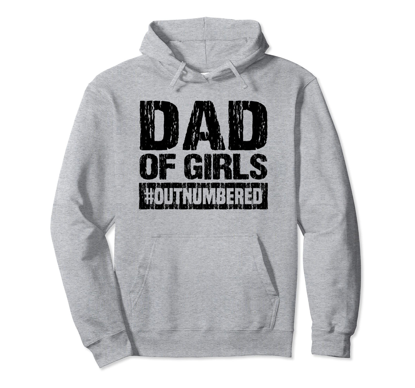 Dad Outnumbered Hoodie - Novelty Apparel for Adults - T-Shirt, Sweatshirt, Hoodie