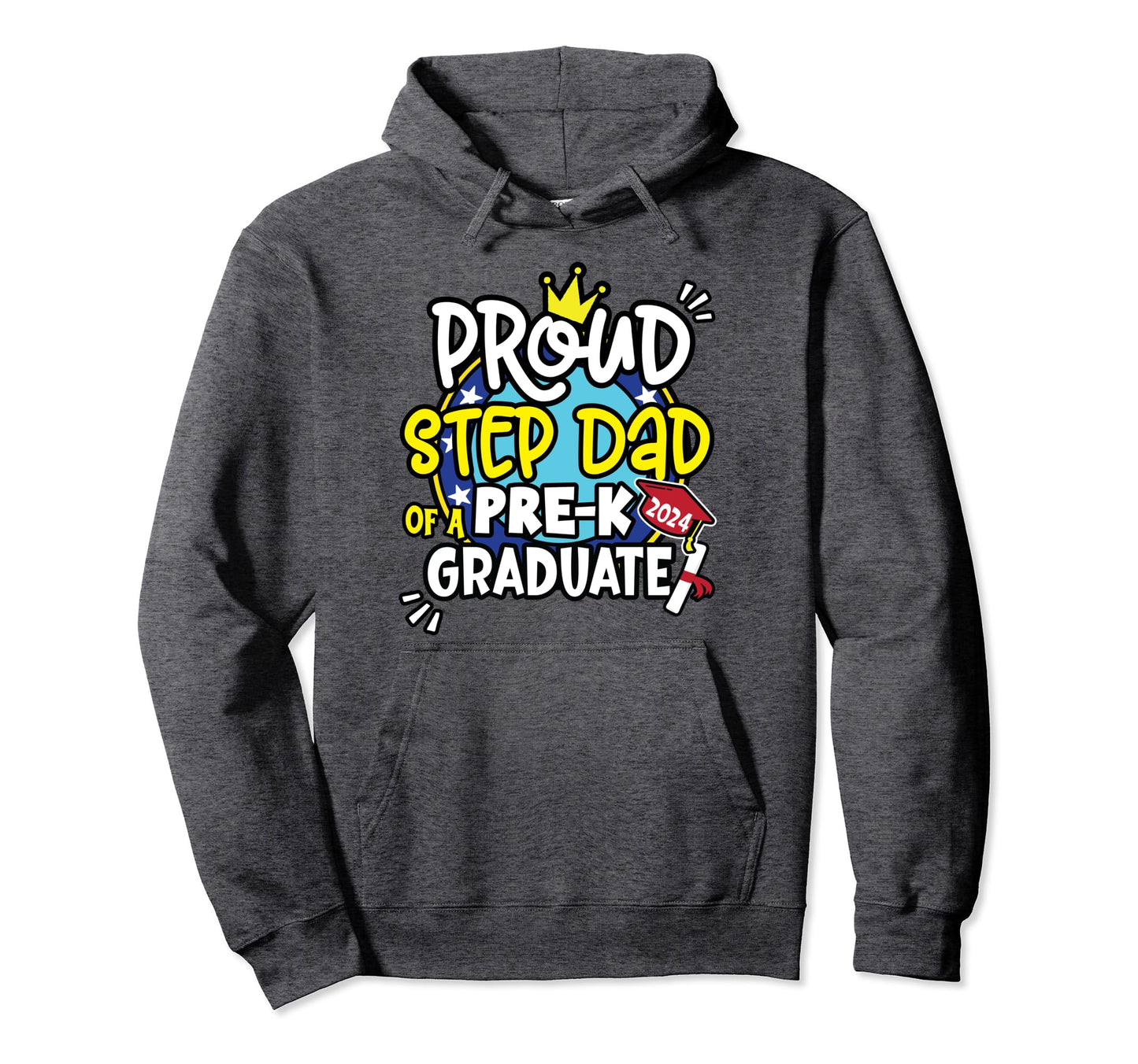 Proud Step Dad 2024 Pre K Crew Graduation Hoodie - Graphic Print Men Women - T-Shirt, Sweatshirt, Hoodie