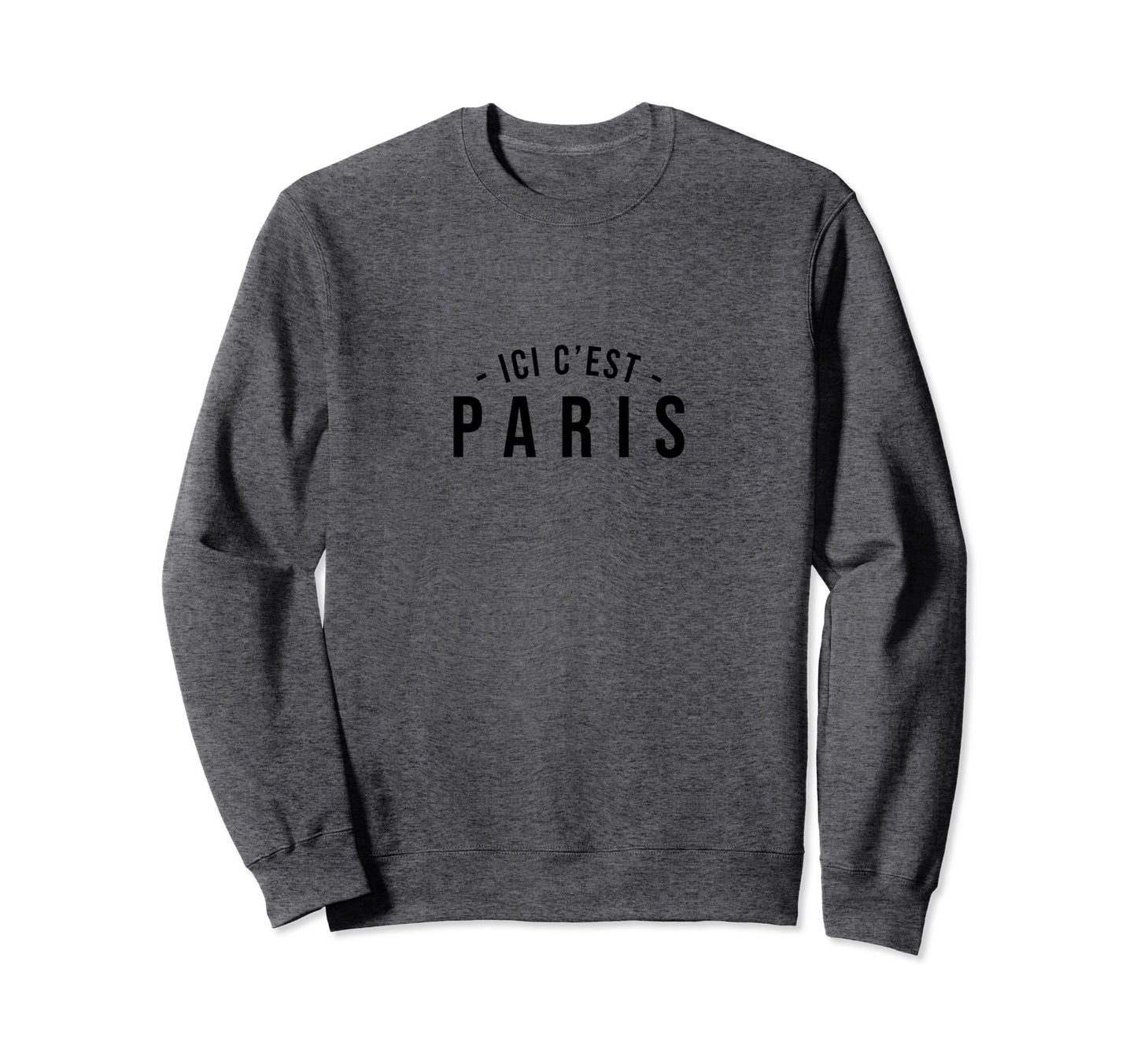 Ici Cest Paris Soccer Fans Related Sweatshirt - Graphic Print Men Women - T-Shirt, Sweatshirt, Hoodie