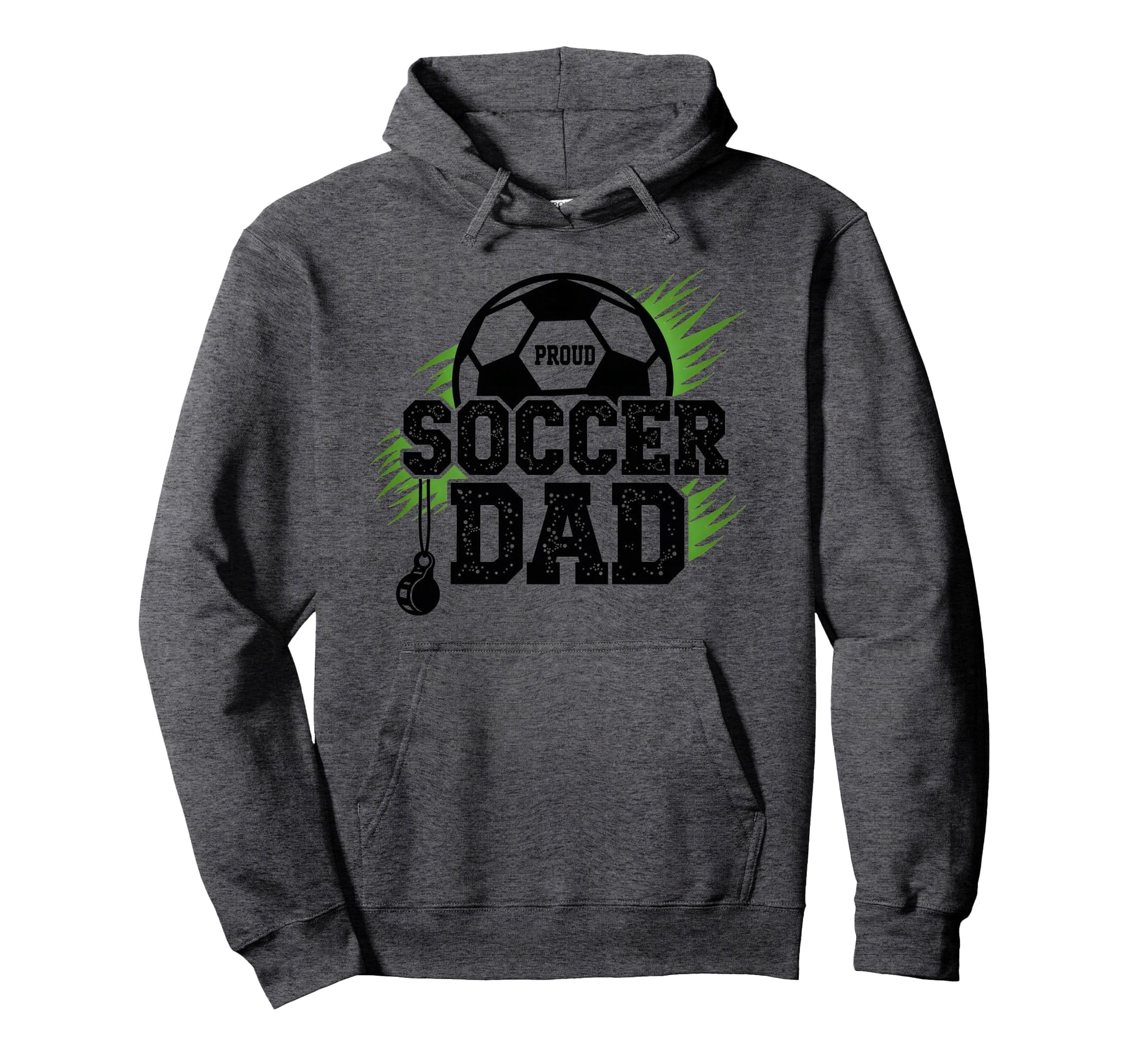 Proud Soccer Dad Whistle Sports Fan Hoodie - Casual Everyday Wear Unisex - T-Shirt, Sweatshirt, Hoodie