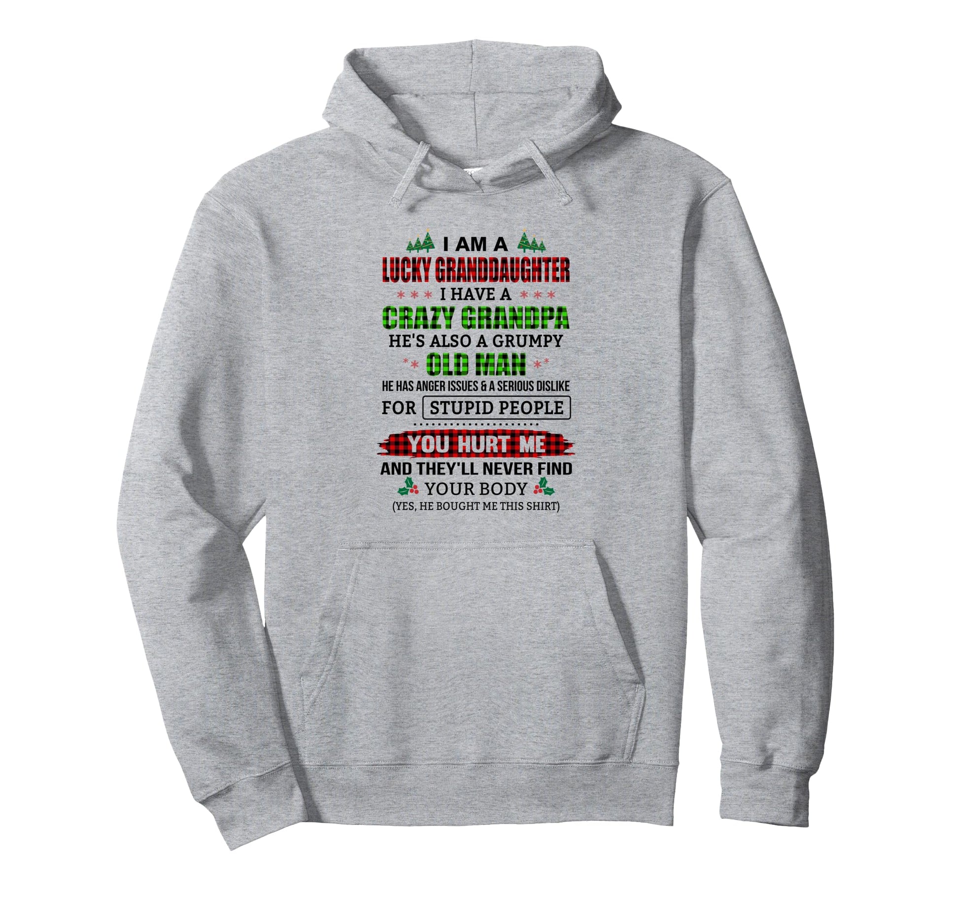 Lucky Granddaughter Crazy Grumpy Old Hoodie - Novelty Apparel for Adults - T-Shirt, Sweatshirt, Hoodie