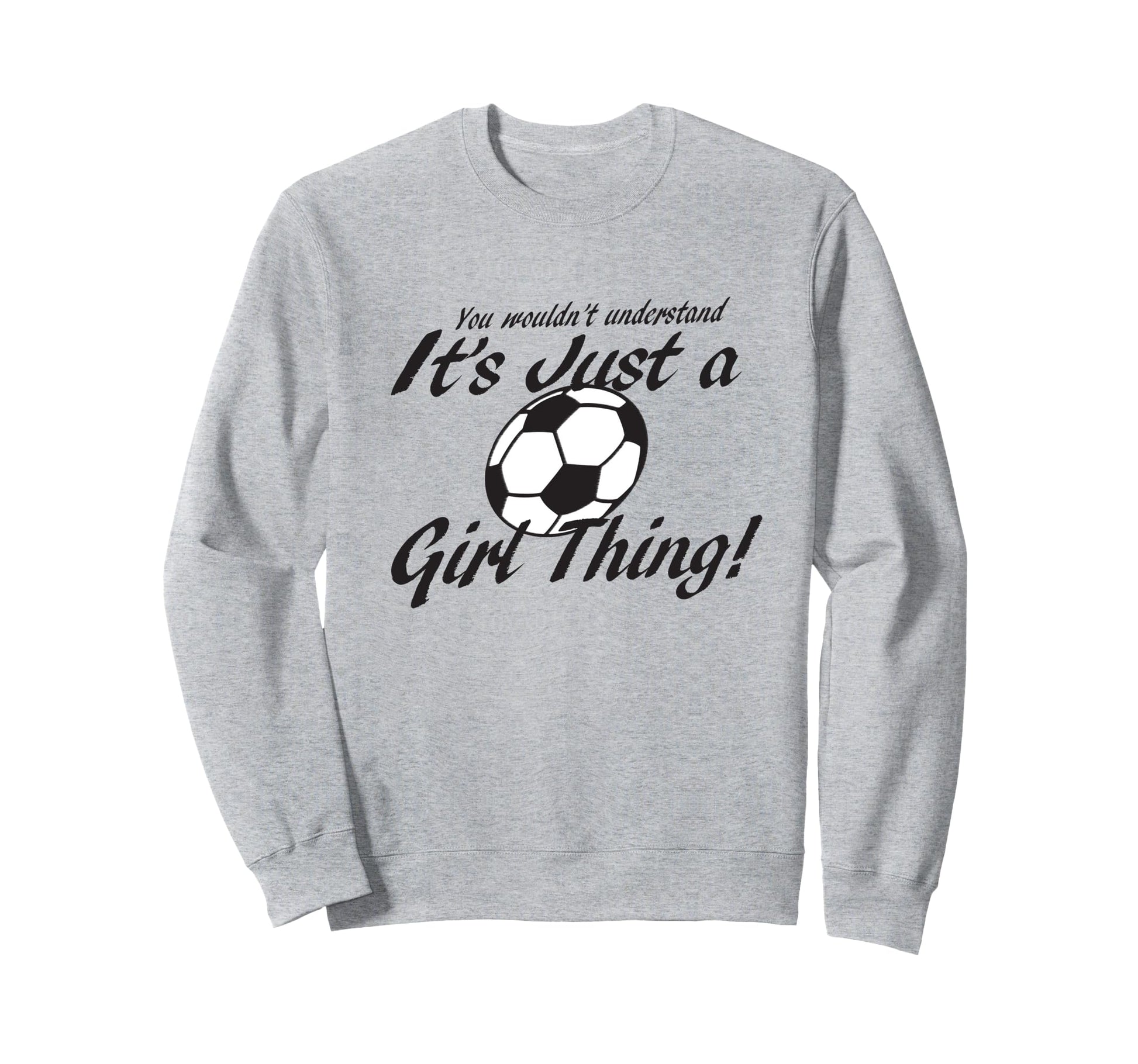 Its Just Thing You Wouldnt Sweatshirt - Aesthetic Graphic for Adults - T-Shirt, Sweatshirt, Hoodie