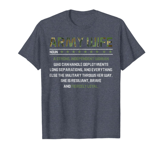 Army Wife Meaning Noun Strong T-Shirt - Casual Everyday Wear Unisex - T-Shirt, Sweatshirt, Hoodie