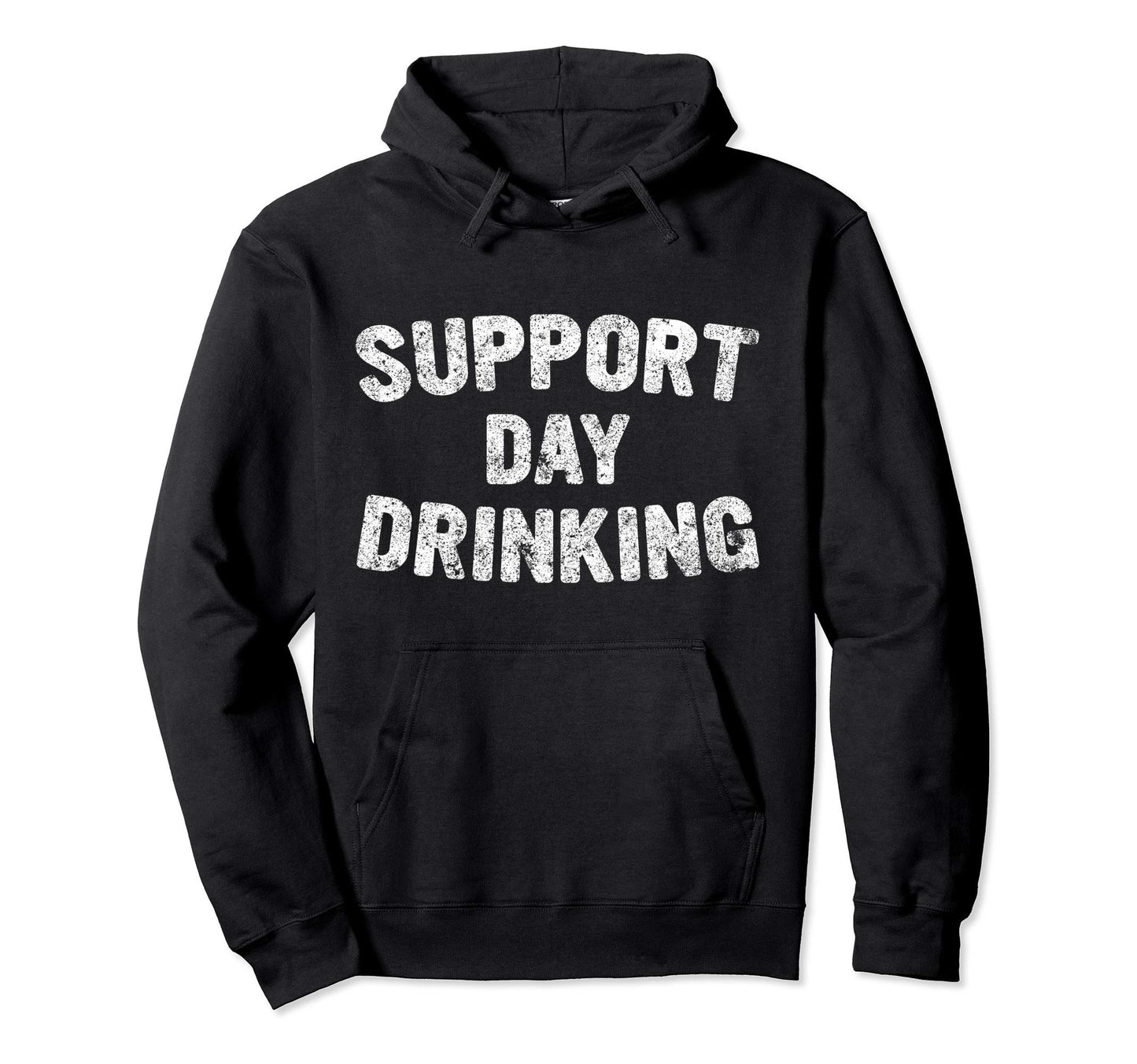 Drinking Gift Funny Support Day Hoodie - Streetwear Style for Adults - T-Shirt, Sweatshirt, Hoodie