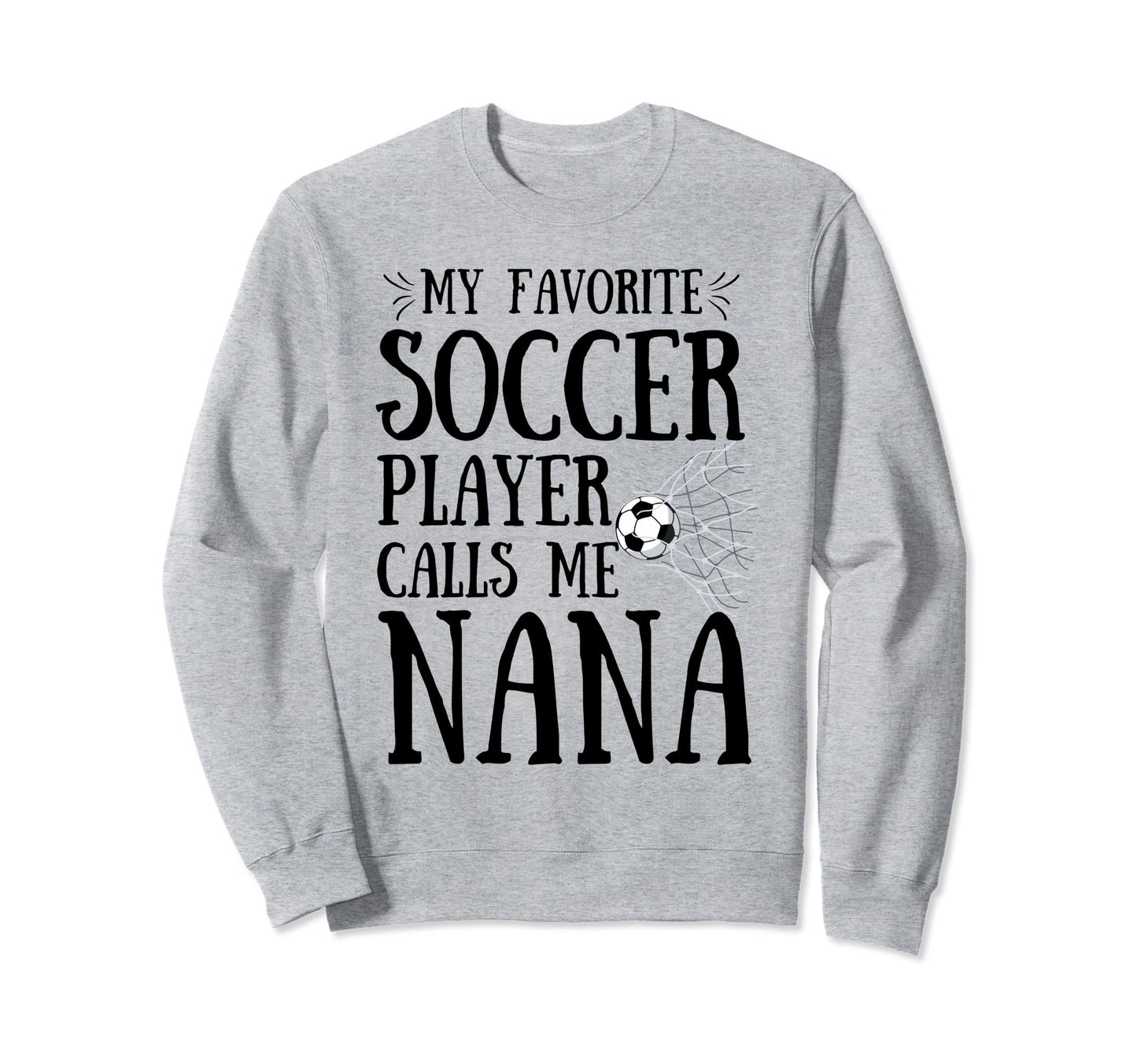 My Favorite Soccer Player Calls Me Sweatshirt - Unique Graphic Men Women - T-Shirt, Sweatshirt, Hoodie