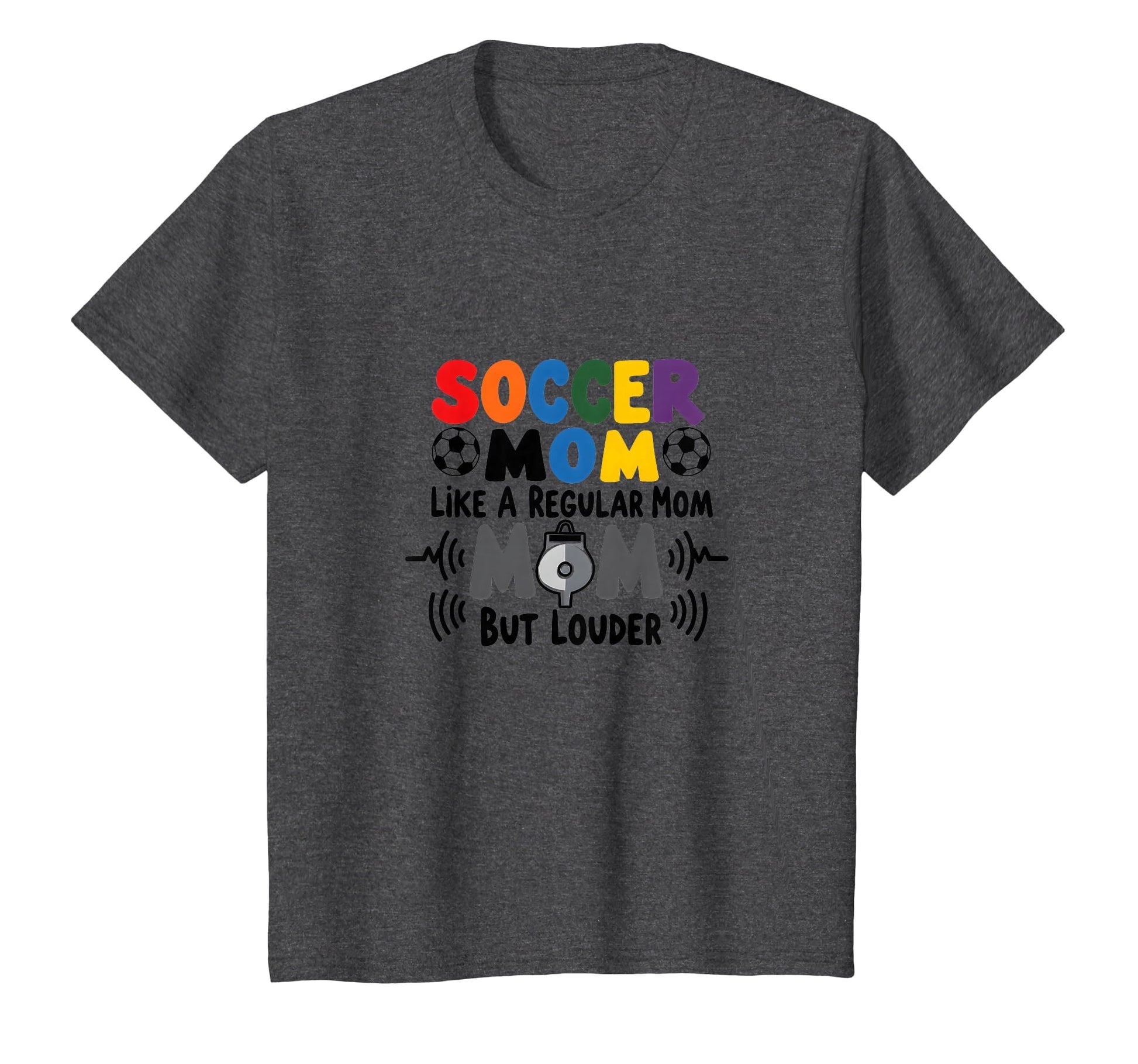 Soccer Mom Like Regular Mom But Louder T-Shirt - Graphic Print Unisex - T-Shirt, Sweatshirt, Hoodie