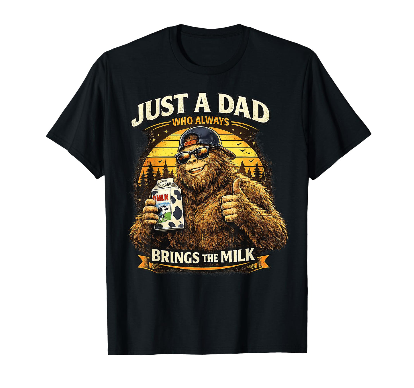 Funny Bigfoot Gifts Dad Fathers Day T-Shirt - Graphic Print Men Women - T-Shirt, Sweatshirt, Hoodie